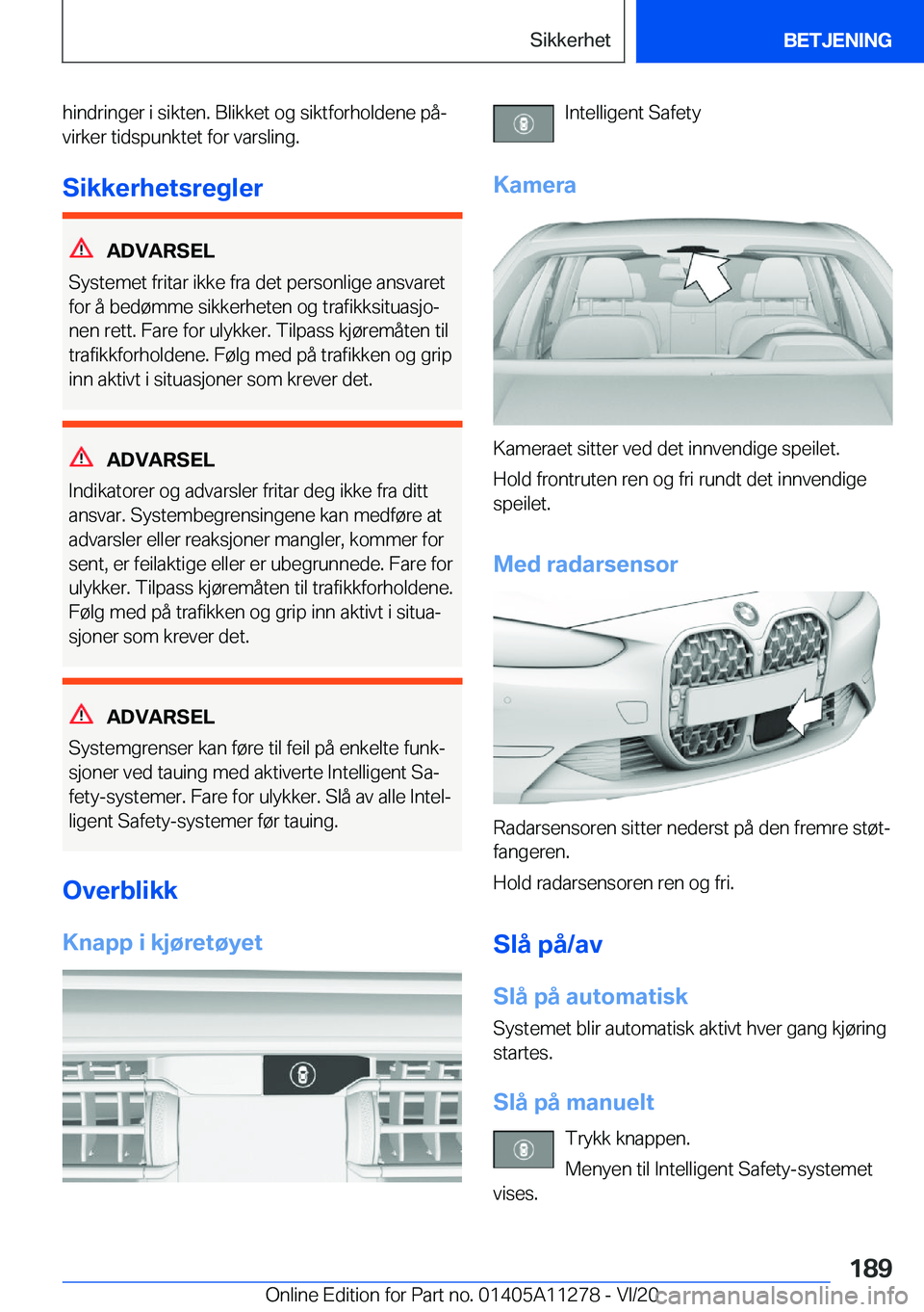 BMW 4 SERIES COUPE 2021  InstruksjonsbØker (in Norwegian) �h�i�n�d�r�i�n�g�e�r��i��s�i�k�t�e�n�.��B�l�i�k�k�e�t��o�g��s�i�k�t�f�o�r�h�o�l�d�e�n�e��p�åj�v�i�r�k�e�r��t�i�d�s�p�u�n�k�t�e�t��f�o�r��v�a�r�s�l�i�n�g�.
�S�i�k�k�e�r�h�e�t�s�r�e�g�l�e�r
�