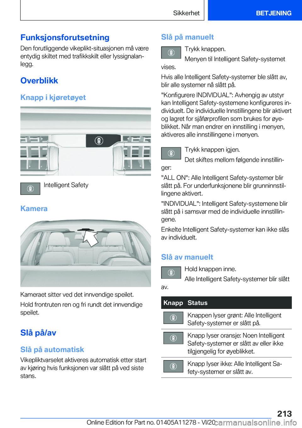 BMW 4 SERIES COUPE 2021  InstruksjonsbØker (in Norwegian) �F�u�n�k�s�j�o�n�s�f�o�r�u�t�s�e�t�n�i�n�g�D�e�n��f�o�r�u�t�l�i�g�g�e�n�d�e��v�i�k�e�p�l�i�k�t�-�s�i�t�u�a�s�j�o�n�e�n��m�å��v�æ�r�e
�e�n�t�y�d�i�g��s�k�i�l�t�e�t��m�e�d��t�r�a�f�i�k�k�s�k�i�