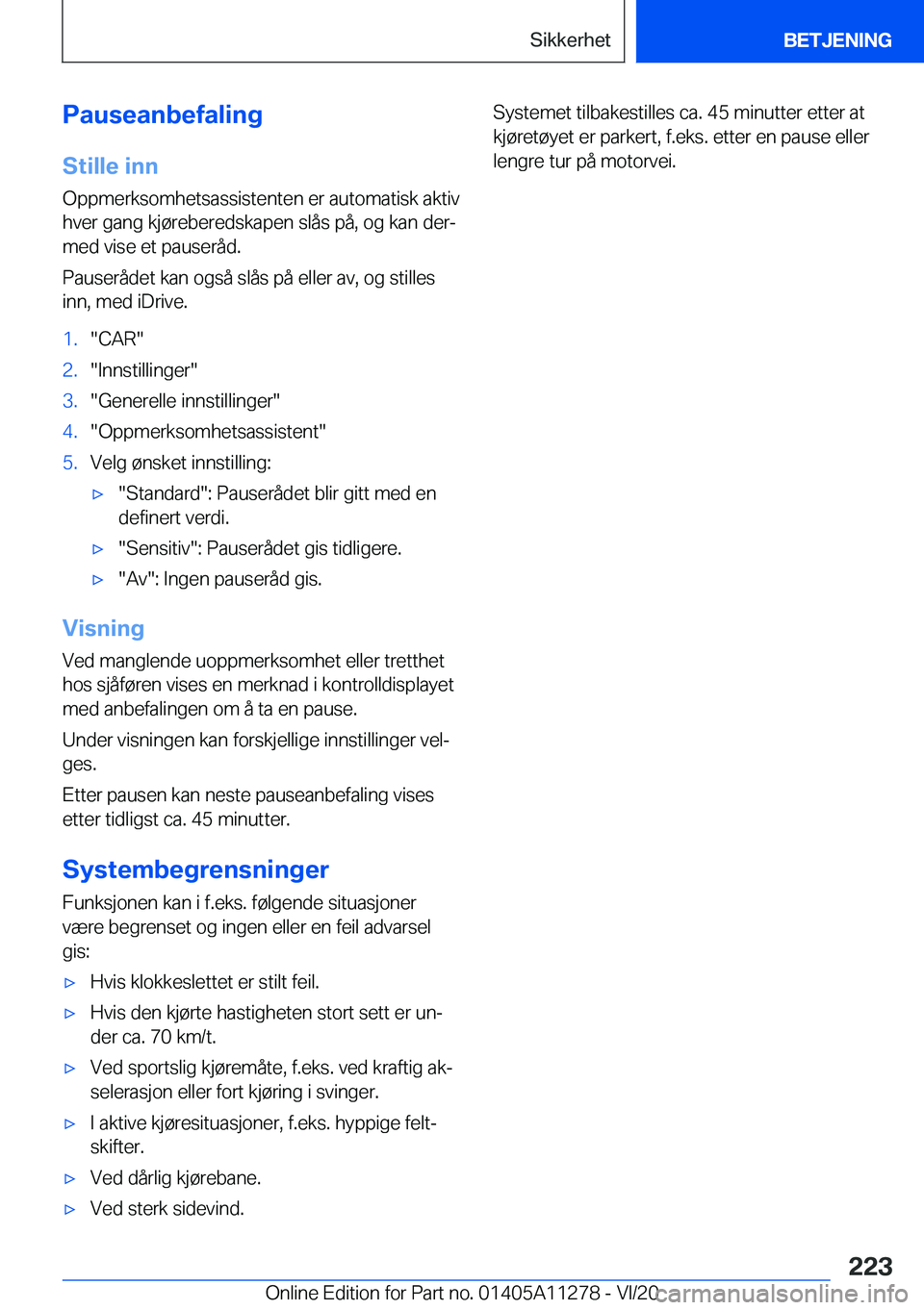BMW 4 SERIES COUPE 2021  InstruksjonsbØker (in Norwegian) �P�a�u�s�e�a�n�b�e�f�a�l�i�n�g
�S�t�i�l�l�e��i�n�n �O�p�p�m�e�r�k�s�o�m�h�e�t�s�a�s�s�i�s�t�e�n�t�e�n��e�r��a�u�t�o�m�a�t�i�s�k��a�k�t�i�v
�h�v�e�r��g�a�n�g��k�j�