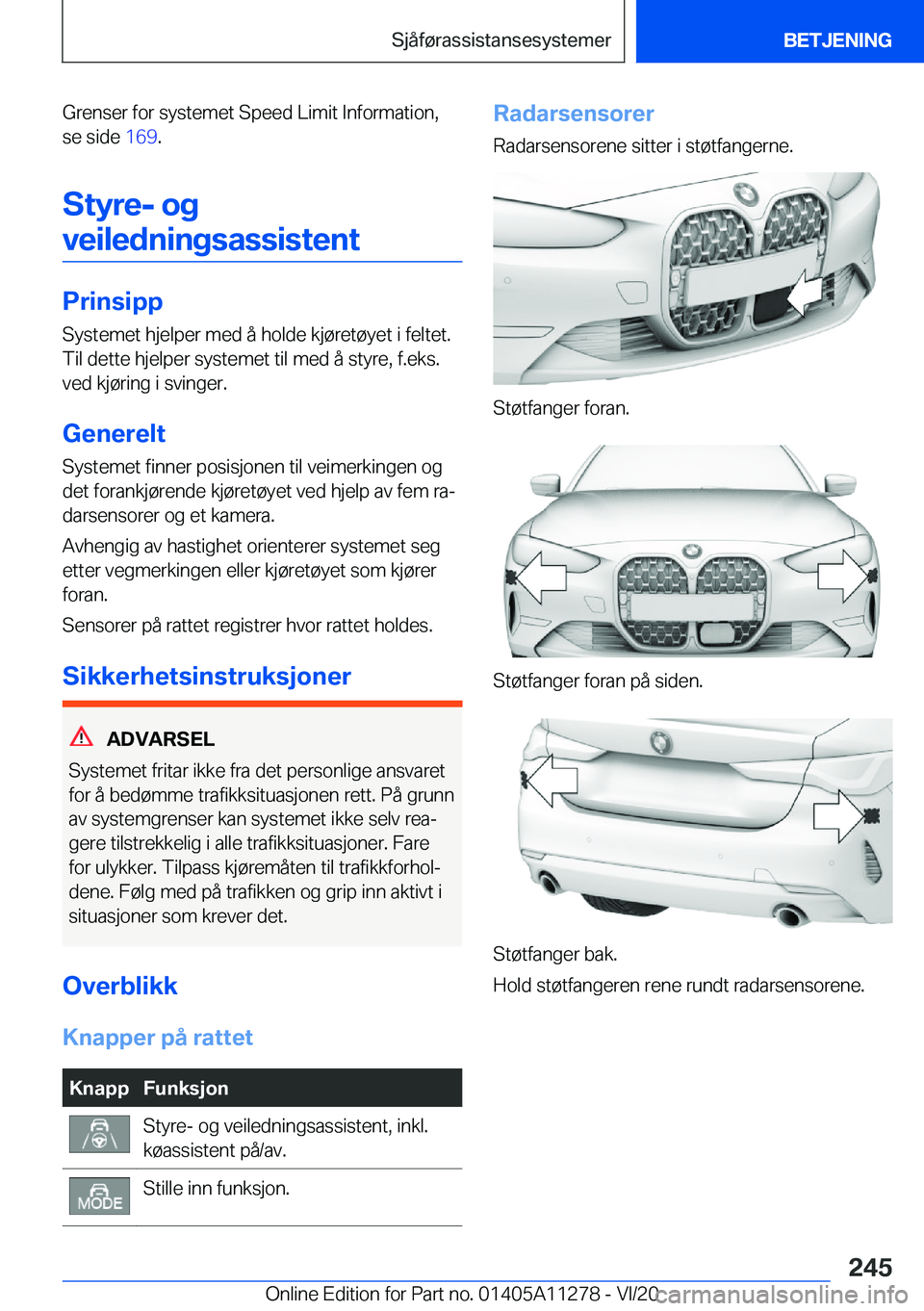 BMW 4 SERIES COUPE 2021  InstruksjonsbØker (in Norwegian) �G�r�e�n�s�e�r��f�o�r��s�y�s�t�e�m�e�t��S�p�e�e�d��L�i�m�i�t��I�n�f�o�r�m�a�t�i�o�n�,�s�e��s�i�d�e� �1�6�9�.
�S�t�y�r�e�-��o�g
�v�e�i�l�e�d�n�i�n�g�s�a�s�s�i�s�t�e�n�t
�P�r�i�n�s�i�p�p
�S�y�s�
