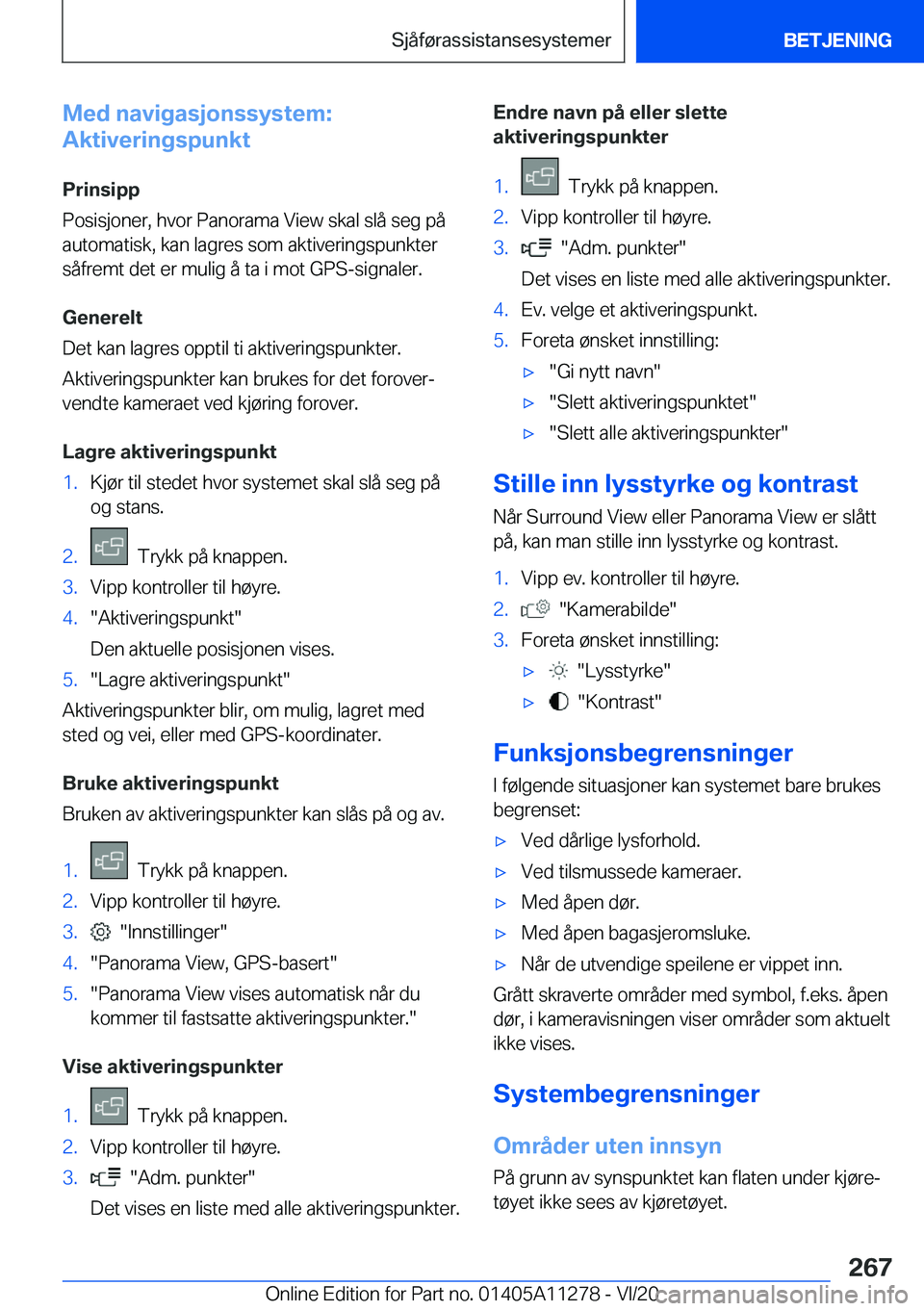 BMW 4 SERIES COUPE 2021  InstruksjonsbØker (in Norwegian) �M�e�d��n�a�v�i�g�a�s�j�o�n�s�s�y�s�t�e�m�:
�A�k�t�i�v�e�r�i�n�g�s�p�u�n�k�t
�P�r�i�n�s�i�p�p
�P�o�s�i�s�j�o�n�e�r�,��h�v�o�r��P�a�n�o�r�a�m�a��V�i�e�w��s�k�a�l��s�l�å��s�e�g��p�å
�a�u�t�o�m