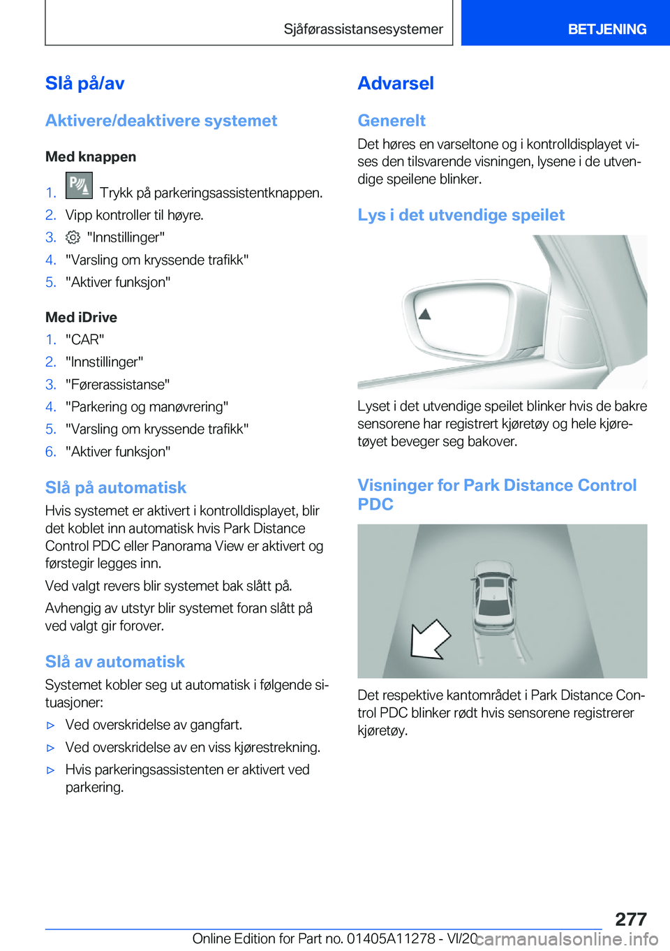 BMW 4 SERIES COUPE 2021  InstruksjonsbØker (in Norwegian) �S�l�å��p�å�/�a�v�A�k�t�i�v�e�r�e�/�d�e�a�k�t�i�v�e�r�e��s�y�s�t�e�m�e�t�M�e�d��k�n�a�p�p�e�n�1�.���T�r�y�k�k��p�å��p�a�r�k�e�r�i�n�g�s�a�s�s�i�s�t�e�n�t�k�n�a�p�p�e�n�.�2�.�V�i�p�p��k�o�n�