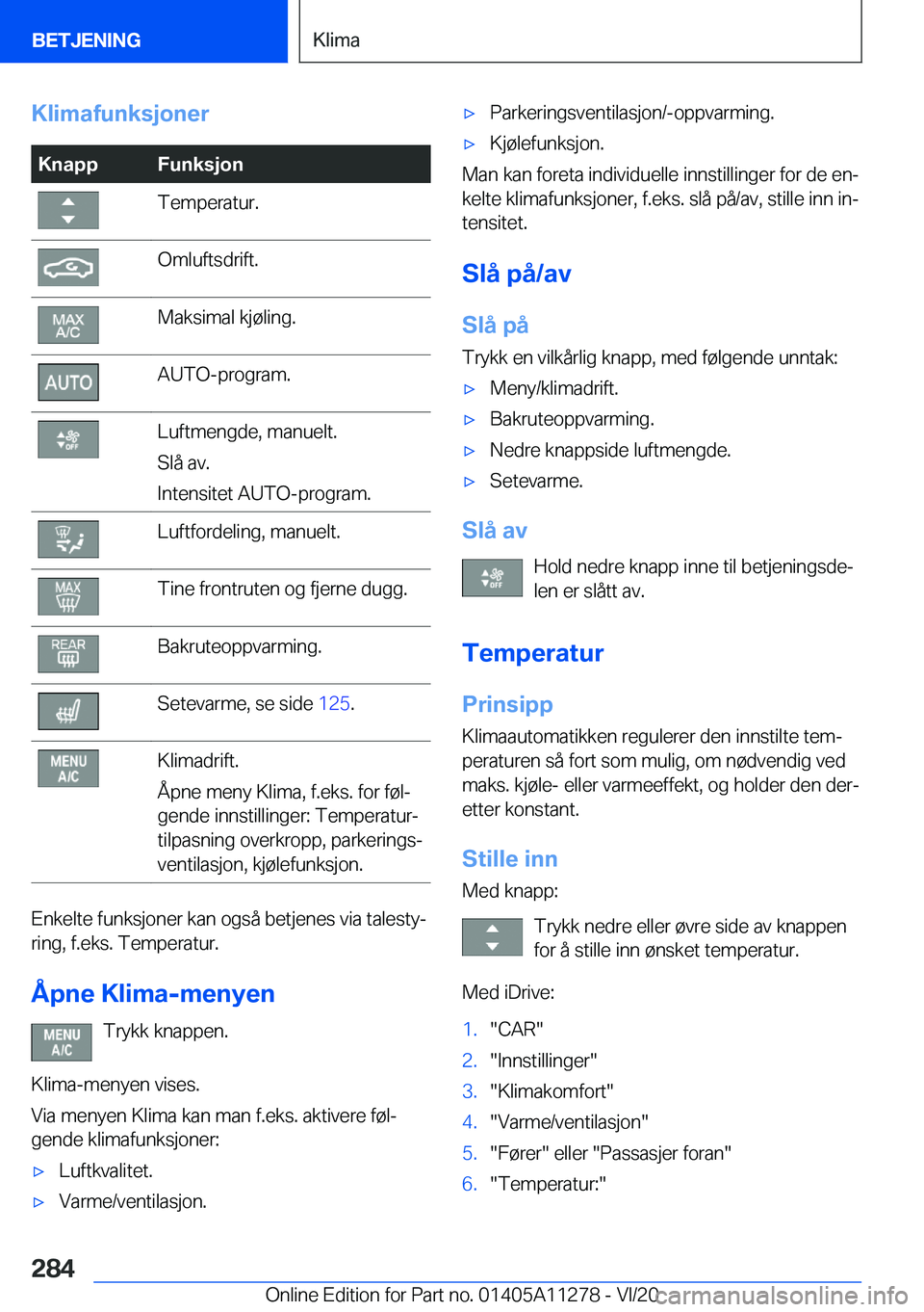 BMW 4 SERIES COUPE 2021  InstruksjonsbØker (in Norwegian) �K�l�i�m�a�f�u�n�k�s�j�o�n�e�r�K�n�a�p�p�F�u�n�k�s�j�o�n�T�e�m�p�e�r�a�t�u�r�.�O�m�l�u�f�t�s�d�r�i�f�t�.�M�a�k�s�i�m�a�l��k�j�