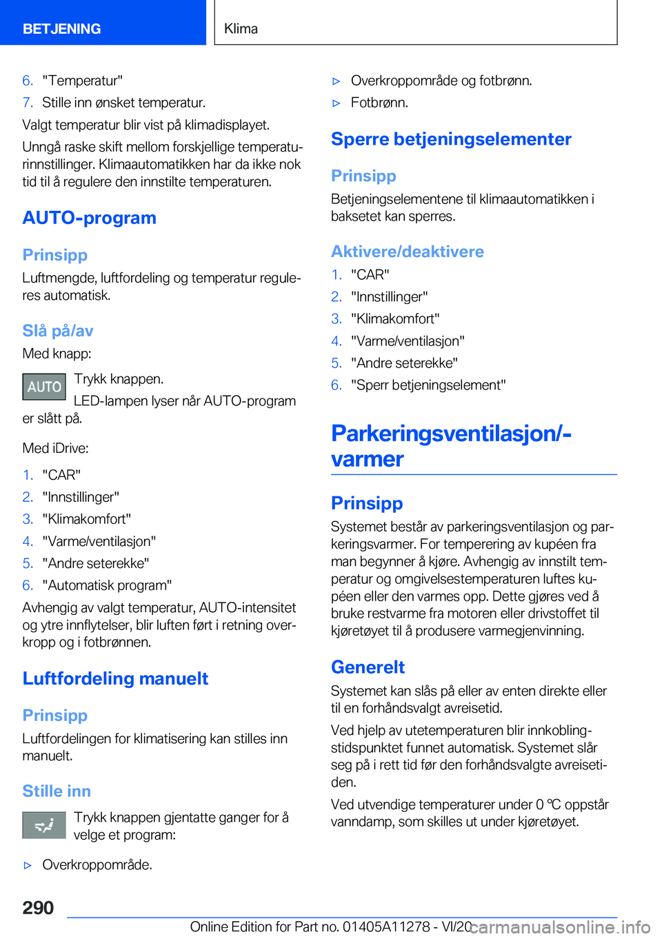 BMW 4 SERIES COUPE 2021  InstruksjonsbØker (in Norwegian) �6�.��T�e�m�p�e�r�a�t�u�r��7�.�S�t�i�l�l�e��i�n�n��