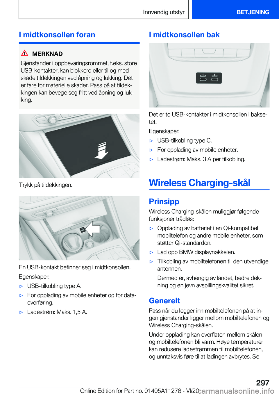 BMW 4 SERIES COUPE 2021  InstruksjonsbØker (in Norwegian) �I��m�i�d�t�k�o�n�s�o�l�l�e�n��f�o�r�a�n
�M�E�R�K�N�A�D
�G�j�e�n�s�t�a�n�d�e�r��i��o�p�p�b�e�v�a�r�i�n�g�s�r�o�m�m�e�t�,��f�.�e�k�s�.��s�t�o�r�e �U�S�B�-�k�o�n�t�a�k�t�e�r�,��k�a�n��b�l�o�k�k�