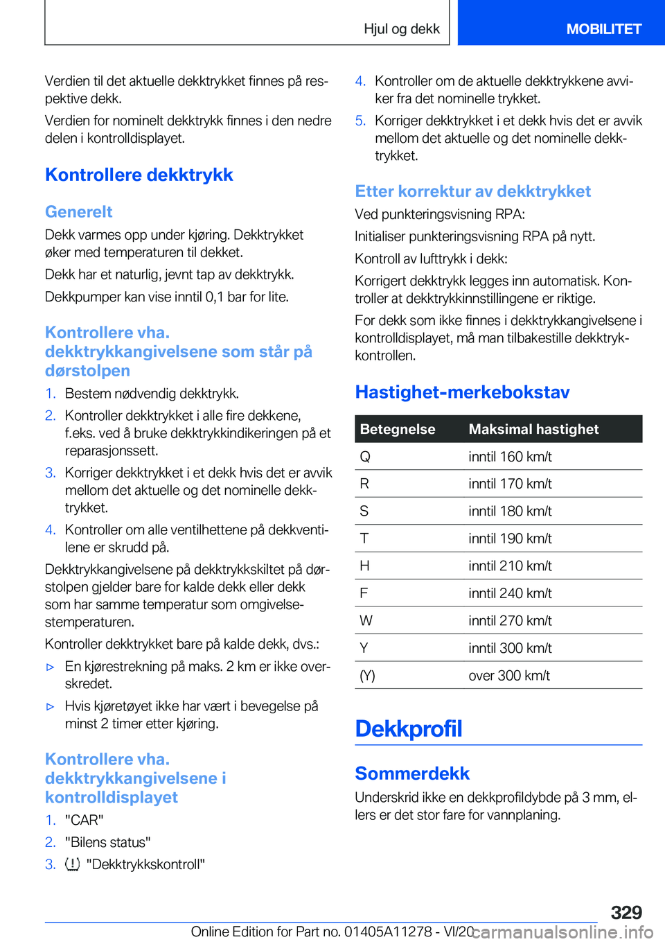 BMW 4 SERIES COUPE 2021  InstruksjonsbØker (in Norwegian) �V�e�r�d�i�e�n��t�i�l��d�e�t��a�k�t�u�e�l�l�e��d�e�k�k�t�r�y�k�k�e�t��f�i�n�n�e�s��p�å��r�e�sj�p�e�k�t�i�v�e��d�e�k�k�.
�V�e�r�d�i�e�n��f�o�r��n�o�m�i�n�e�l�t��d�e�k�k�t�r�y�k�k��f�i�n�n