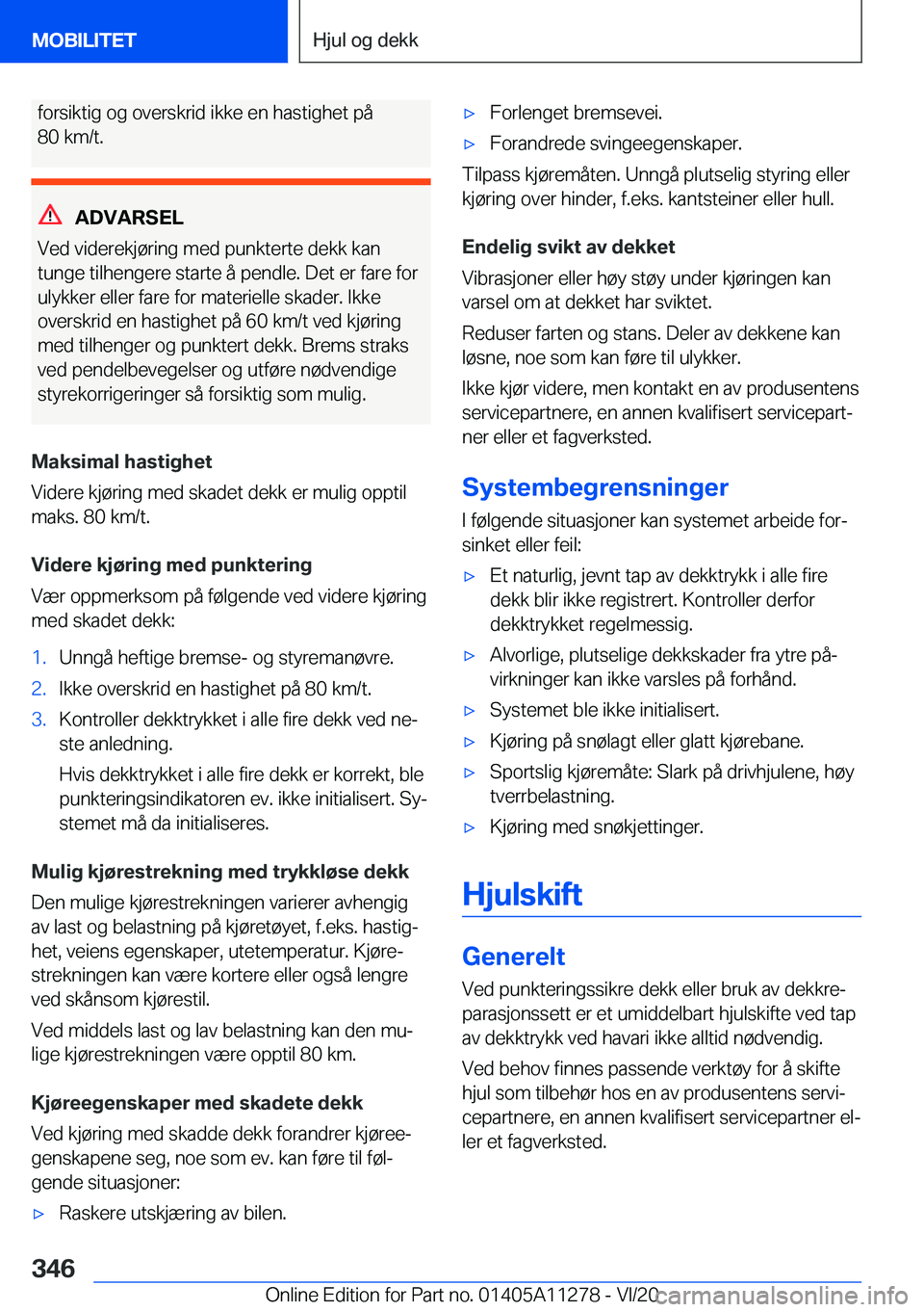 BMW 4 SERIES COUPE 2021  InstruksjonsbØker (in Norwegian) �f�o�r�s�i�k�t�i�g��o�g��o�v�e�r�s�k�r�i�d��i�k�k�e��e�n��h�a�s�t�i�g�h�e�t��p�å
�8�0��k�m�/�t�.
�A�D�V�A�R�S�E�L
�V�e�d��v�i�d�e�r�e�k�j�