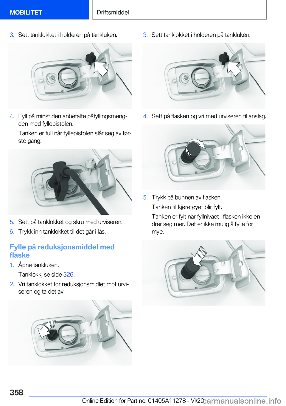 BMW 4 SERIES COUPE 2021  InstruksjonsbØker (in Norwegian) �3�.�S�e�t�t��t�a�n�k�l�o�k�k�e�t��i��h�o�l�d�e�r�e�n��p�å��t�a�n�k�l�u�k�e�n�.�4�.�F�y�l�l��p�å��m�i�n�s�t��d�e�n��a�n�b�e�f�a�l�t�e��p�å�f�y�l�l�i�n�g�s�m�e�n�gj�d�e�n��m�e�d��f�y�l�