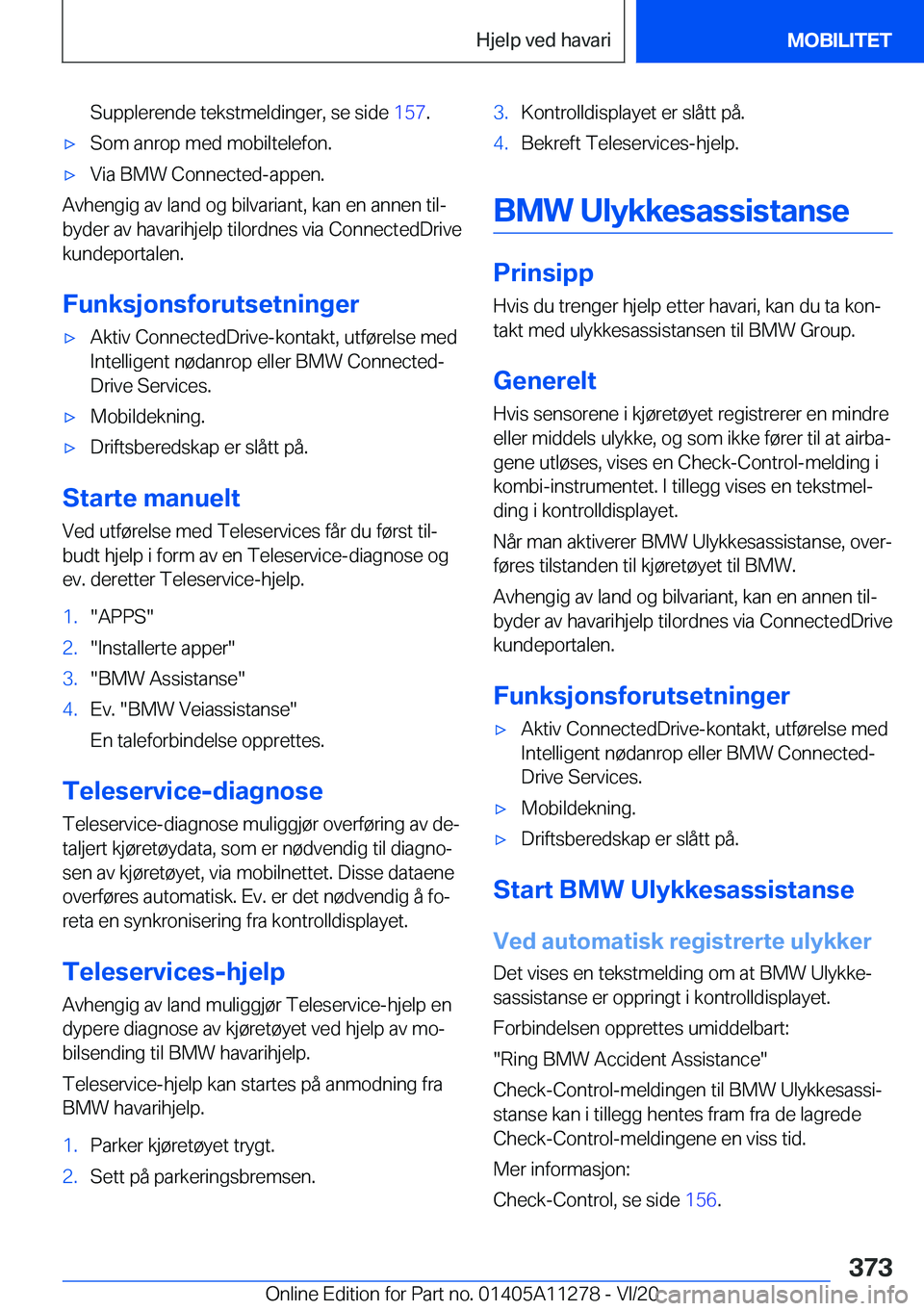 BMW 4 SERIES COUPE 2021  InstruksjonsbØker (in Norwegian) �S�u�p�p�l�e�r�e�n�d�e��t�e�k�s�t�m�e�l�d�i�n�g�e�r�,��s�e��s�i�d�e��1�5�7�.'x�S�o�m��a�n�r�o�p��m�e�d��m�o�b�i�l�t�e�l�e�f�o�n�.'x�V�i�a��B�M�W��C�o�n�n�e�c�t�e�d�-�a�p�p�e�n�.
�A�v�