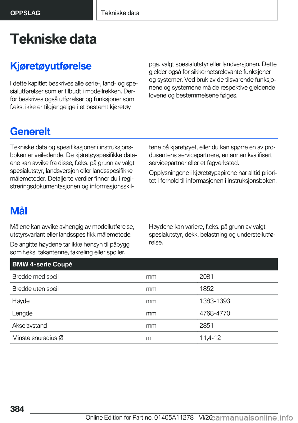 BMW 4 SERIES COUPE 2021  InstruksjonsbØker (in Norwegian) �T�e�k�n�i�s�k�e��d�a�t�a�K�j�
