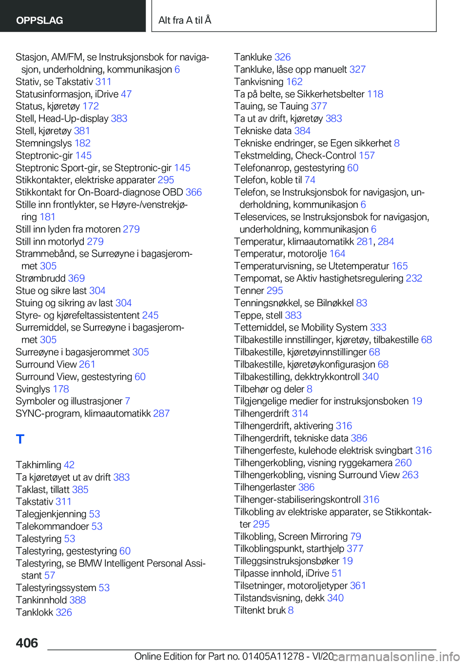 BMW 4 SERIES COUPE 2021  InstruksjonsbØker (in Norwegian) �S�t�a�s�j�o�n�,��A�M�/�F�M�,��s�e��I�n�s�t�r�u�k�s�j�o�n�s�b�o�k��f�o�r��n�a�v�i�g�aj�s�j�o�n�,��u�n�d�e�r�h�o�l�d�n�i�n�g�,��k�o�m�m�u�n�i�k�a�s�j�o�n� �6�
�S�t�a�t�i�v�,��s�e��T�a�k�s�t