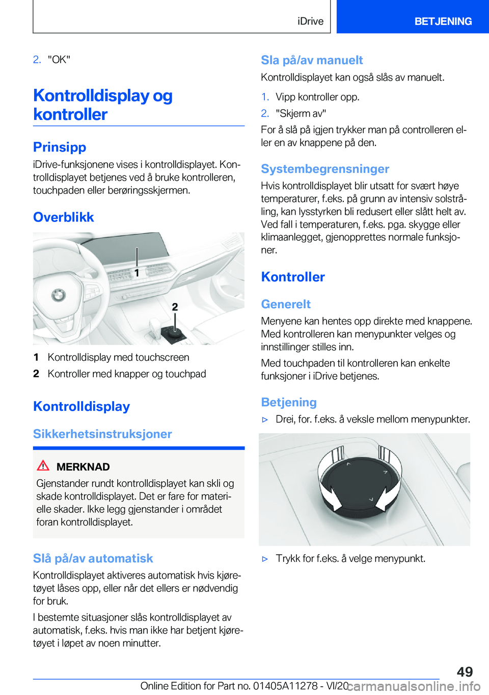 BMW 4 SERIES COUPE 2021  InstruksjonsbØker (in Norwegian) �2�.��O�K�
�K�o�n�t�r�o�l�l�d�i�s�p�l�a�y��o�g�k�o�n�t�r�o�l�l�e�r
�P�r�i�n�s�i�p�p
�i�D�r�i�v�e�-�f�u�n�k�s�j�o�n�e�n�e��v�i�s�e�s��i��k�o�n�t�r�o�l�l�d�i�s�p�l�a�y�e�t�.��K�o�nj
�t�r�o�l�l�d