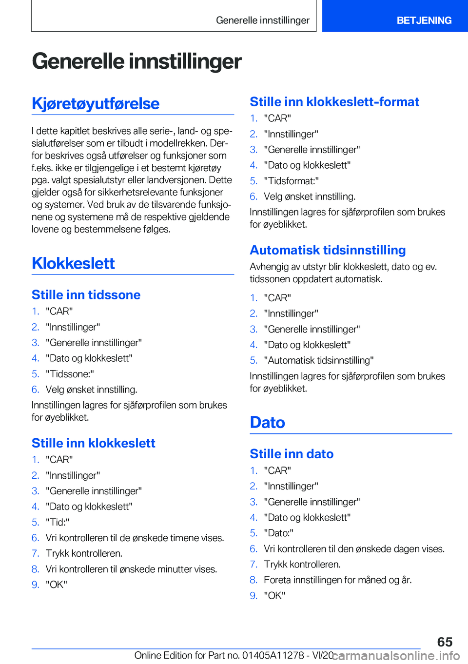BMW 4 SERIES COUPE 2021  InstruksjonsbØker (in Norwegian) �G�e�n�e�r�e�l�l�e��i�n�n�s�t�i�l�l�i�n�g�e�r�K�j�