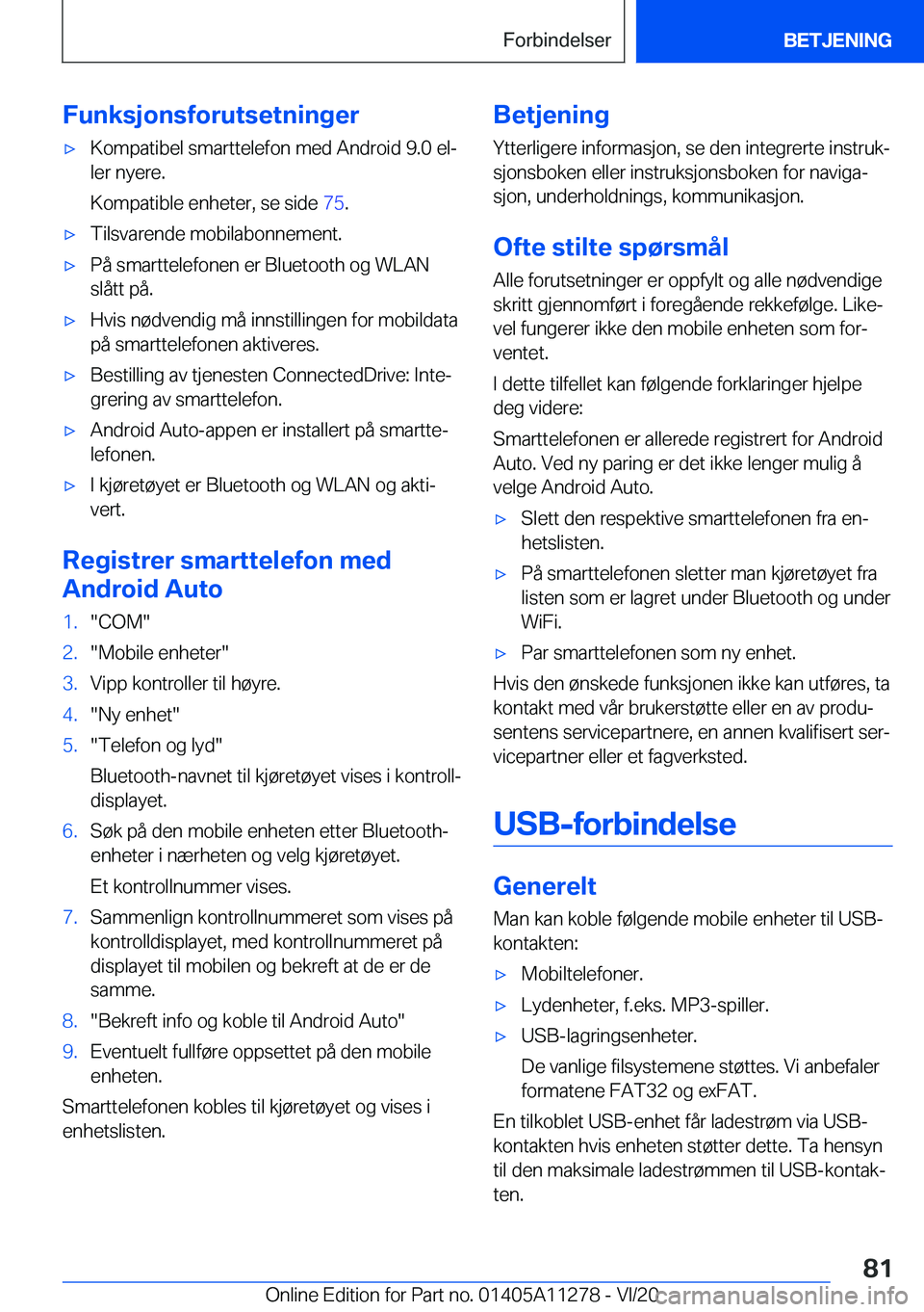 BMW 4 SERIES COUPE 2021  InstruksjonsbØker (in Norwegian) �F�u�n�k�s�j�o�n�s�f�o�r�u�t�s�e�t�n�i�n�g�e�r'x�K�o�m�p�a�t�i�b�e�l��s�m�a�r�t�t�e�l�e�f�o�n��m�e�d��A�n�d�r�o�i�d��9�.�0��e�lj�l�e�r��n�y�e�r�e�.
�K�o�m�p�a�t�i�b�l�e��e�n�h�e�t�e�r�,��