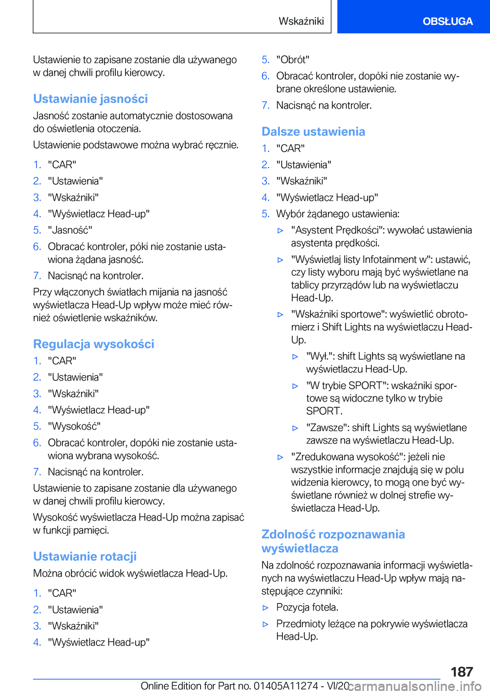 BMW 4 SERIES COUPE 2021  Instrukcja obsługi (in Polish) �U�s�t�a�w�i�e�n�i�e��t�o��z�a�p�i�s�a�n�e��z�o�s�t�a�n�i�e��d�l�a��u9�y�w�a�n�e�g�o
�w��d�a�n�e�j��c�h�w�i�l�i��p�r�o�f�i�l�u��k�i�e�r�o�w�c�y�.
�U�s�t�a�w�i�a�n�i�e��j�a�s�n�o�c�i�J�a�s