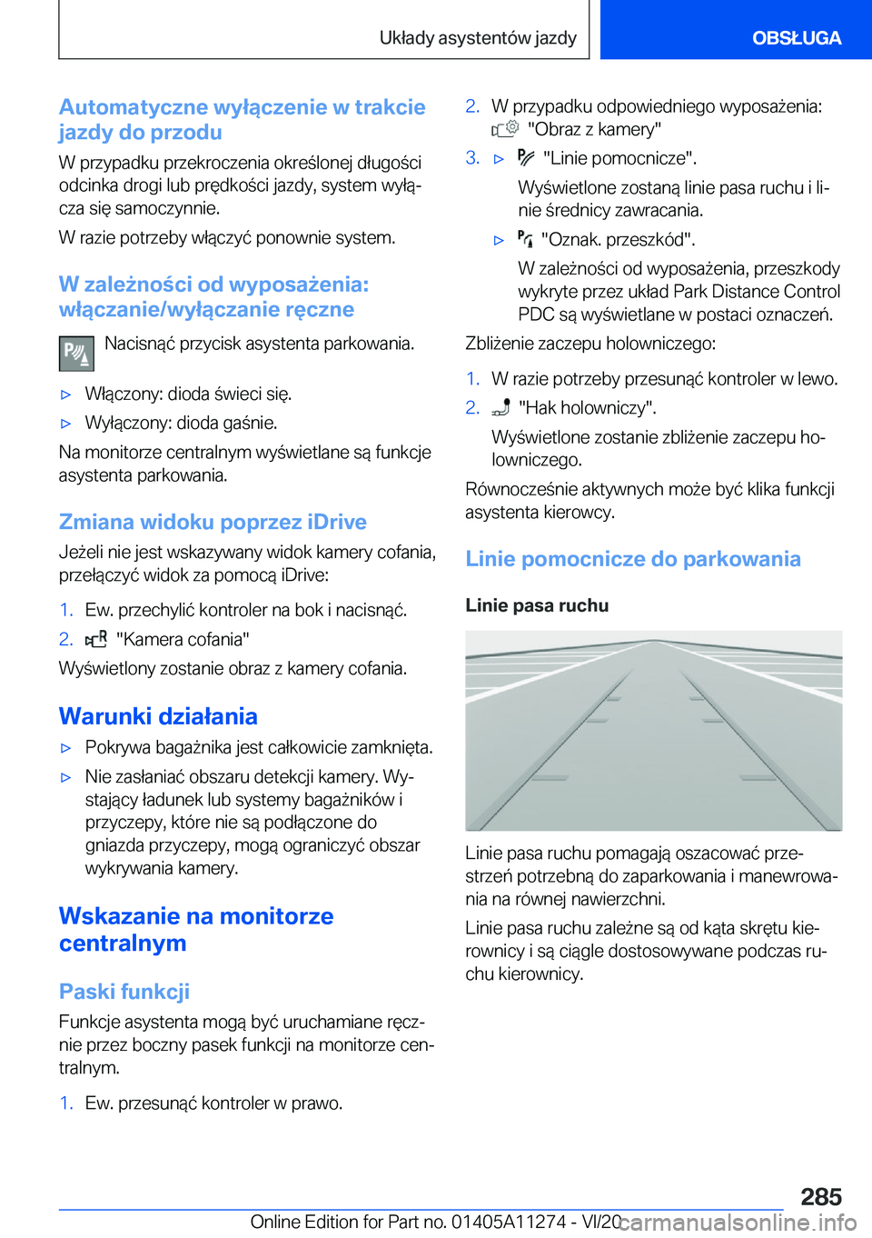 BMW 4 SERIES COUPE 2021  Instrukcja obsługi (in Polish) �A�u�t�o�m�a�t�y�c�z�n�e��w�y�ł�ą�c�z�e�n�i�e��w��t�r�a�k�c�i�e
�j�a�z�d�y��d�o��p�r�z�o�d�u
�W��p�r�z�y�p�a�d�k�u��p�r�z�e�k�r�o�c�z�e�n�i�a��o�k�r�e�l�o�n�e�j��d�ł�u�g�o�c�i
�o�d�c�i