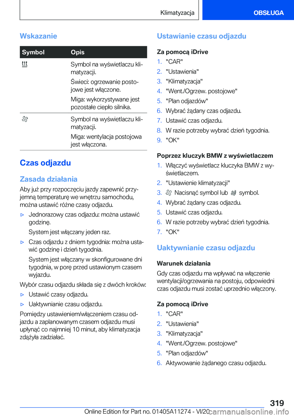BMW 4 SERIES COUPE 2021  Instrukcja obsługi (in Polish) �W�s�k�a�z�a�n�i�e�S�y�m�b�o�l�O�p�i�s��S�y�m�b�o�l��n�a��w�y�w�i�e�t�l�a�c�z�u��k�l�ij
�m�a�t�y�z�a�c�j�i�.
�w�i�e�c�i�:��o�g�r�z�e�w�a�n�i�e��p�o�s�t�oj
�j�o�w�e��j�e�s�t��w�ł�