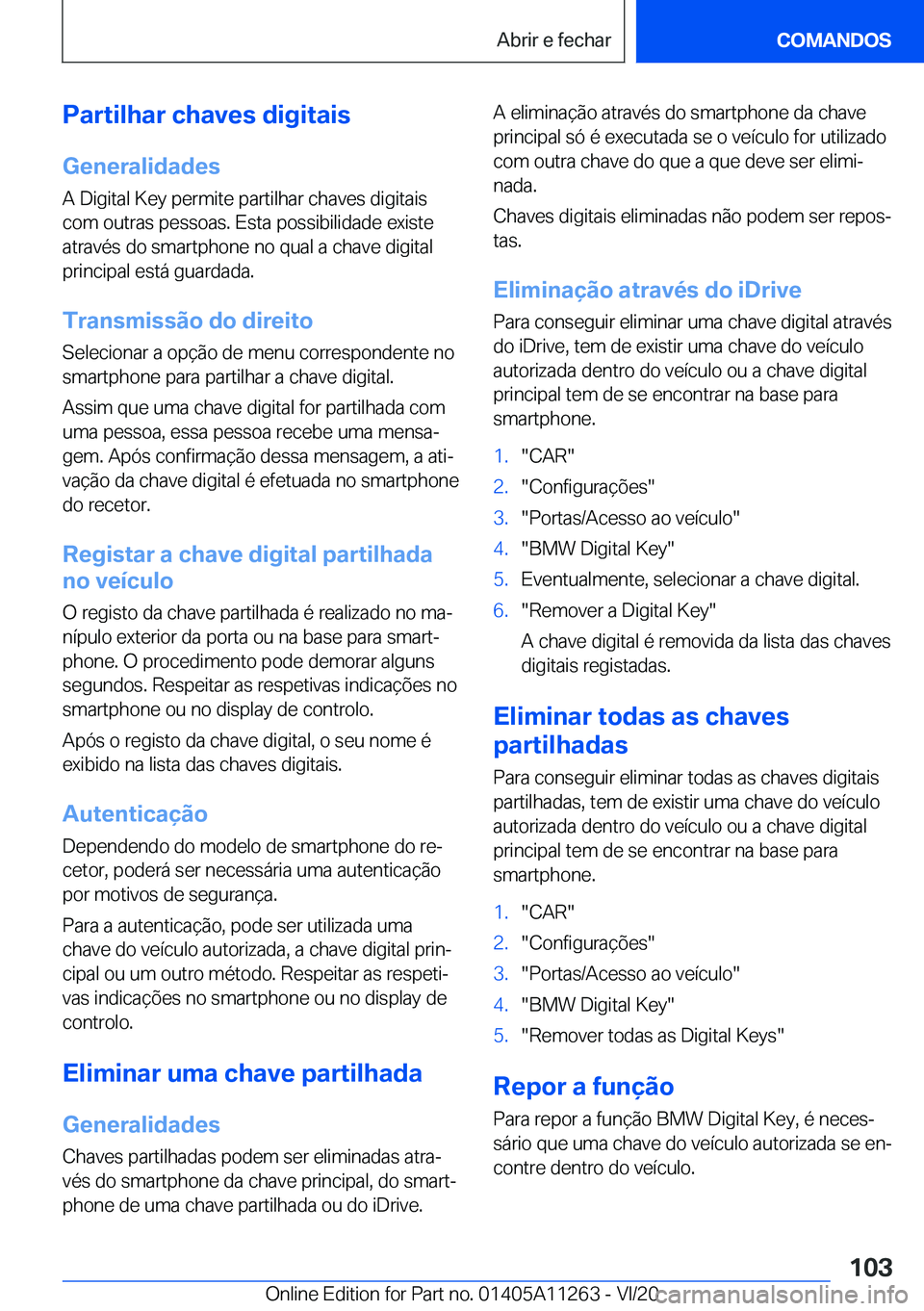BMW 4 SERIES COUPE 2021  Manual do condutor (in Portuguese) �P�a�r�t�i�l�h�a�r��c�h�a�v�e�s��d�i�g�i�t�a�i�s
�G�e�n�e�r�a�l�i�d�a�d�e�s
�A��D�i�g�i�t�a�l��K�e�y��p�e�r�m�i�t�e��p�a�r�t�i�l�h�a�r��c�h�a�v�e�s��d�i�g�i�t�a�i�s
�c�o�m��o�u�t�r�a�s��p�e�