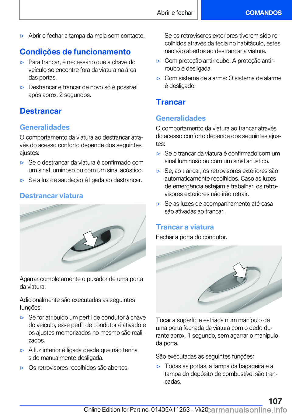 BMW 4 SERIES COUPE 2021  Manual do condutor (in Portuguese) 'x�A�b�r�i�r��e��f�e�c�h�a�r��a��t�a�m�p�a��d�a��m�a�l�a��s�e�m��c�o�n�t�a�c�t�o�.
�C�o�n�d�i�