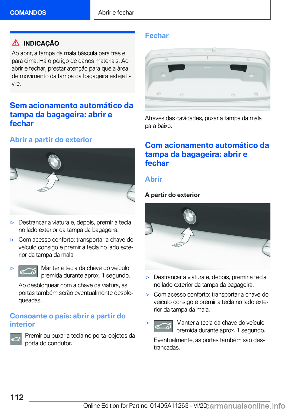 BMW 4 SERIES COUPE 2021  Manual do condutor (in Portuguese) �I�N�D�I�C�A�