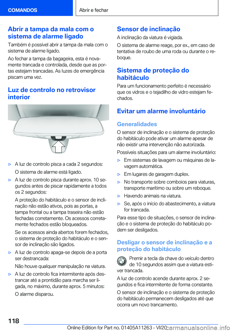 BMW 4 SERIES COUPE 2021  Manual do condutor (in Portuguese) �A�b�r�i�r��a��t�a�m�p�a��d�a��m�a�l�a��c�o�m��o
�s�i�s�t�e�m�a��d�e��a�l�a�r�m�e��l�i�g�a�d�o
�T�a�m�b�é�m��é��p�o�s�s�