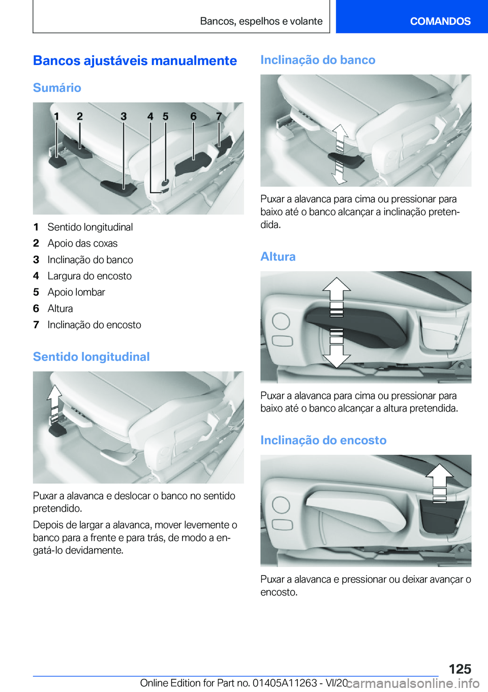 BMW 4 SERIES COUPE 2021  Manual do condutor (in Portuguese) �B�a�n�c�o�s��a�j�u�s�t�á�v�e�i�s��m�a�n�u�a�l�m�e�n�t�e
�S�u�m�á�r�i�o�1�S�e�n�t�i�d�o��l�o�n�g�i�t�u�d�i�n�a�l�2�A�p�o�i�o��d�a�s��c�o�x�a�s�3�I�n�c�l�i�n�a�