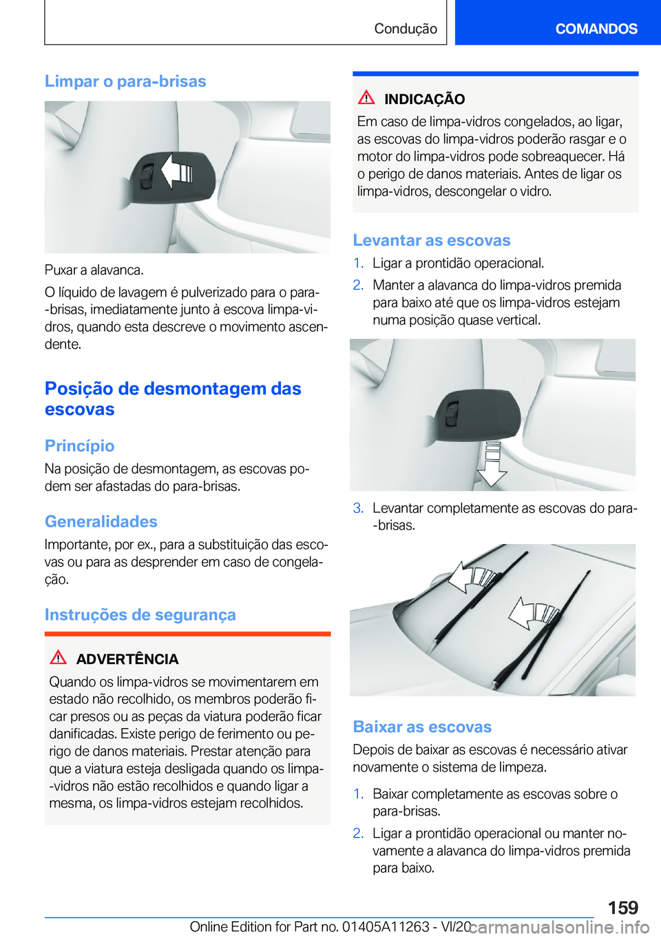 BMW 4 SERIES COUPE 2021  Manual do condutor (in Portuguese) �L�i�m�p�a�r��o��p�a�r�a�-�b�r�i�s�a�s
�P�u�x�a�r��a��a�l�a�v�a�n�c�a�.
�O��l�