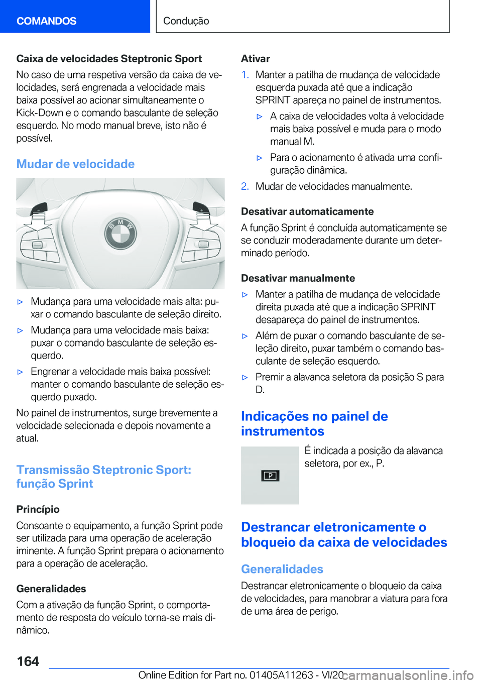 BMW 4 SERIES COUPE 2021  Manual do condutor (in Portuguese) �C�a�i�x�a��d�e��v�e�l�o�c�i�d�a�d�e�s��S�t�e�p�t�r�o�n�i�c��S�p�o�r�t�N�o��c�a�s�o��d�e��u�m�a��r�e�s�p�e�t�i�v�a��v�e�r�s�ã�o��d�a��c�a�i�x�a��d�e��v�eª�l�o�c�i�d�a�d�e�s�,��s�e�r�