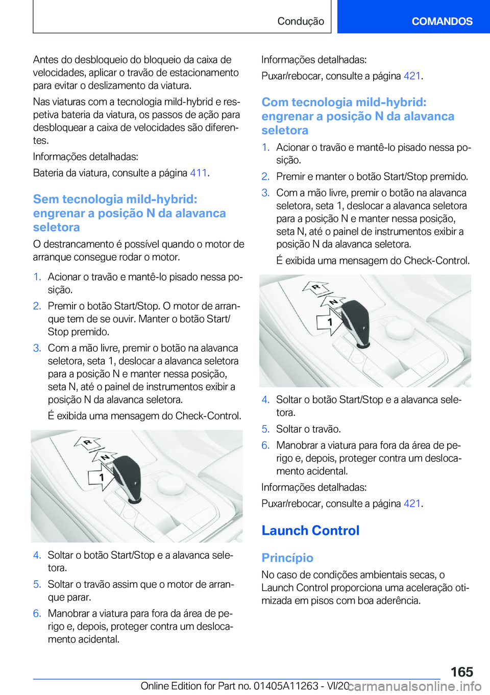 BMW 4 SERIES COUPE 2021  Manual do condutor (in Portuguese) �A�n�t�e�s��d�o��d�e�s�b�l�o�q�u�e�i�o��d�o��b�l�o�q�u�e�i�o��d�a��c�a�i�x�a��d�e
�v�e�l�o�c�i�d�a�d�e�s�,��a�p�l�i�c�a�r��o��t�r�a�v�ã�o��d�e��e�s�t�a�c�i�o�n�a�m�e�n�t�o �p�a�r�a��e�v�