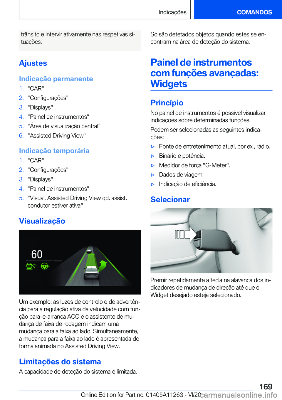 BMW 4 SERIES COUPE 2021  Manual do condutor (in Portuguese) �t�r�â�n�s�i�t�o��e��i�n�t�e�r�v�i�r��a�t�i�v�a�m�e�n�t�e��n�a�s��r�e�s�p�e�t�i�v�a�s��s�iª
�t�u�a�