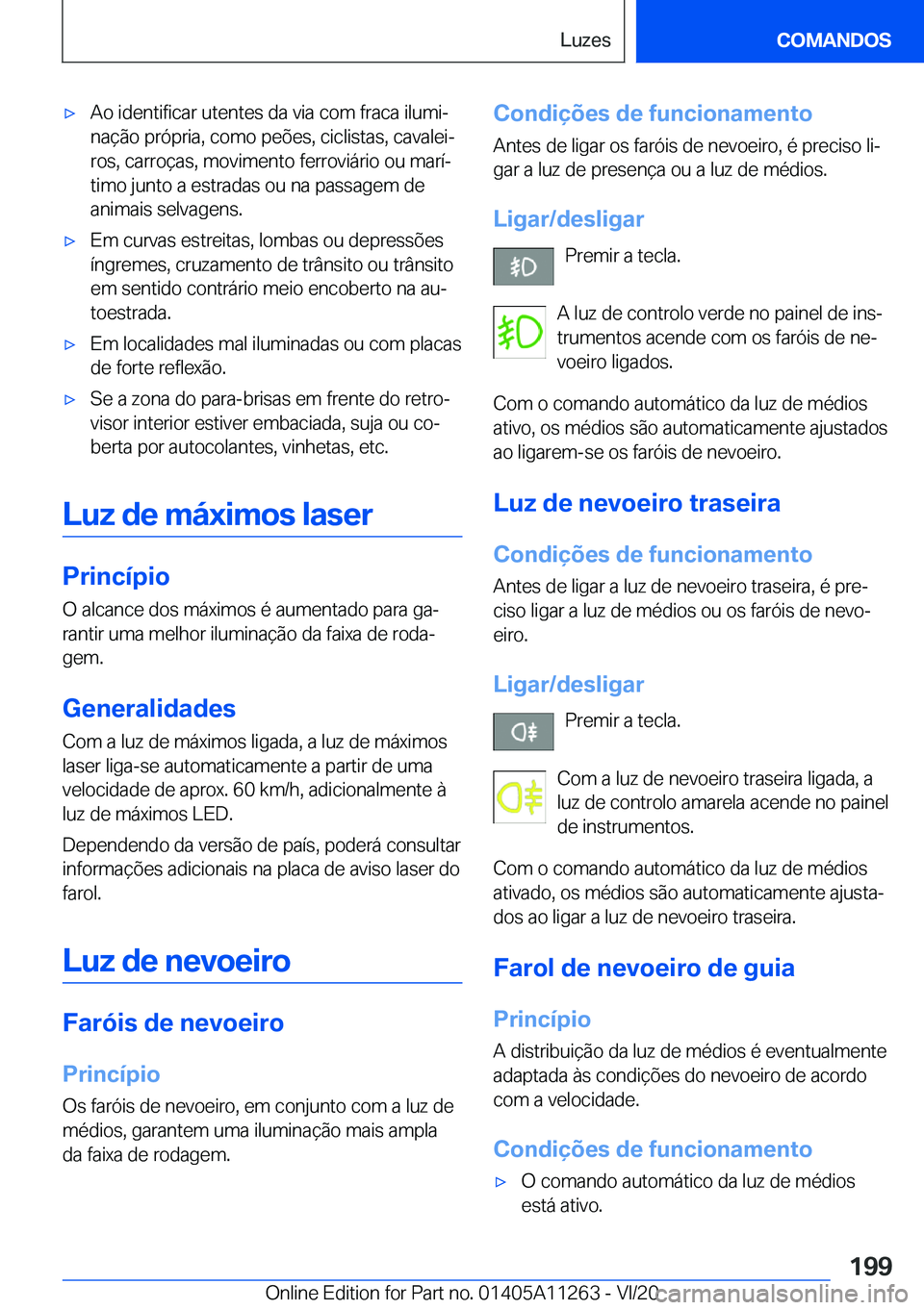 BMW 4 SERIES COUPE 2021  Manual do condutor (in Portuguese) 'x�A�o��i�d�e�n�t�i�f�i�c�a�r��u�t�e�n�t�e�s��d�a��v�i�a��c�o�m��f�r�a�c�a��i�l�u�m�iª
�n�a�