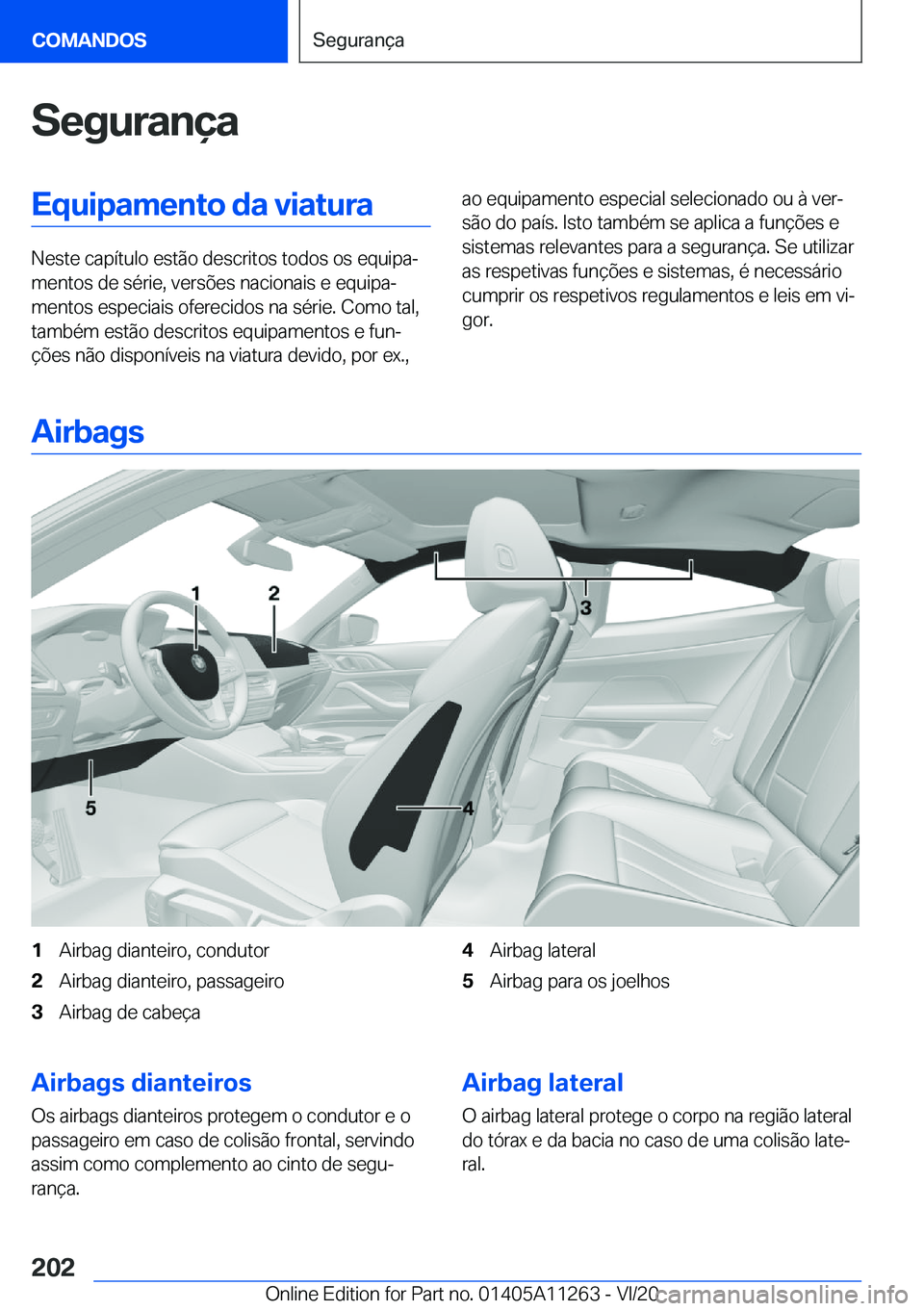 BMW 4 SERIES COUPE 2021  Manual do condutor (in Portuguese) �S�e�g�u�r�a�n�