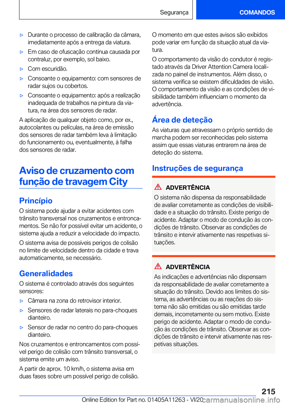BMW 4 SERIES COUPE 2021  Manual do condutor (in Portuguese) 'x�D�u�r�a�n�t�e��o��p�r�o�c�e�s�s�o��d�e��c�a�l�i�b�r�a�