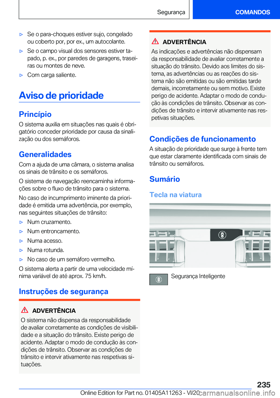 BMW 4 SERIES COUPE 2021  Manual do condutor (in Portuguese) 'x�S�e��o��p�a�r�a�-�c�h�o�q�u�e�s��e�s�t�i�v�e�r��s�u�j�o�,��c�o�n�g�e�l�a�d�o
�o�u��c�o�b�e�r�t�o��p�o�r�,��p�o�r��e�x�.�,��u�m��a�u�t�o�c�o�l�a�n�t�e�.'x�S�e��o��c�a�m�p�o��v�