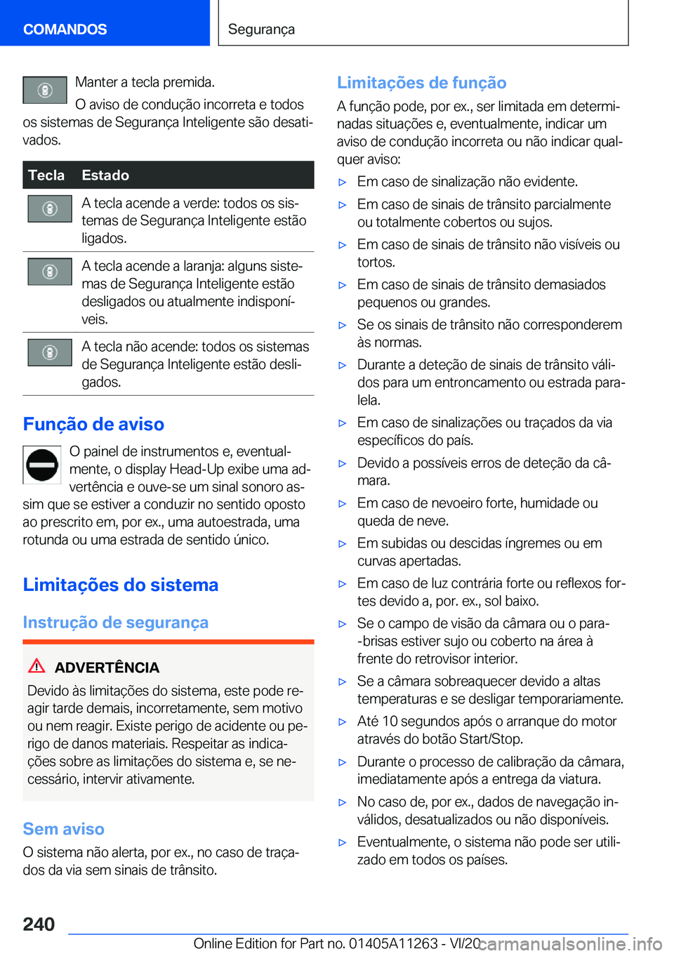 BMW 4 SERIES COUPE 2021  Manual do condutor (in Portuguese) �M�a�n�t�e�r��a��t�e�c�l�a��p�r�e�m�i�d�a�.
�O��a�v�i�s�o��d�e��c�o�n�d�u�