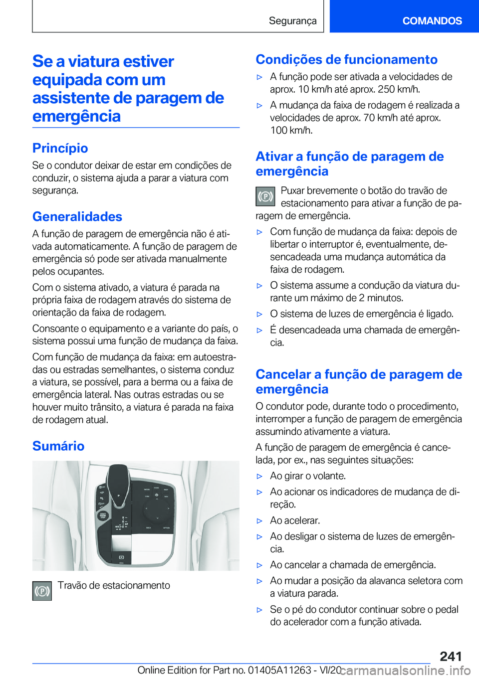 BMW 4 SERIES COUPE 2021  Manual do condutor (in Portuguese) �S�e��a��v�i�a�t�u�r�a��e�s�t�i�v�e�r�e�q�u�i�p�a�d�a��c�o�m��u�m�a�s�s�i�s�t�e�n�t�e��d�e��p�a�r�a�g�e�m��d�e �e�m�e�r�g�ê�n�c�i�a
�P�r�i�n�c�