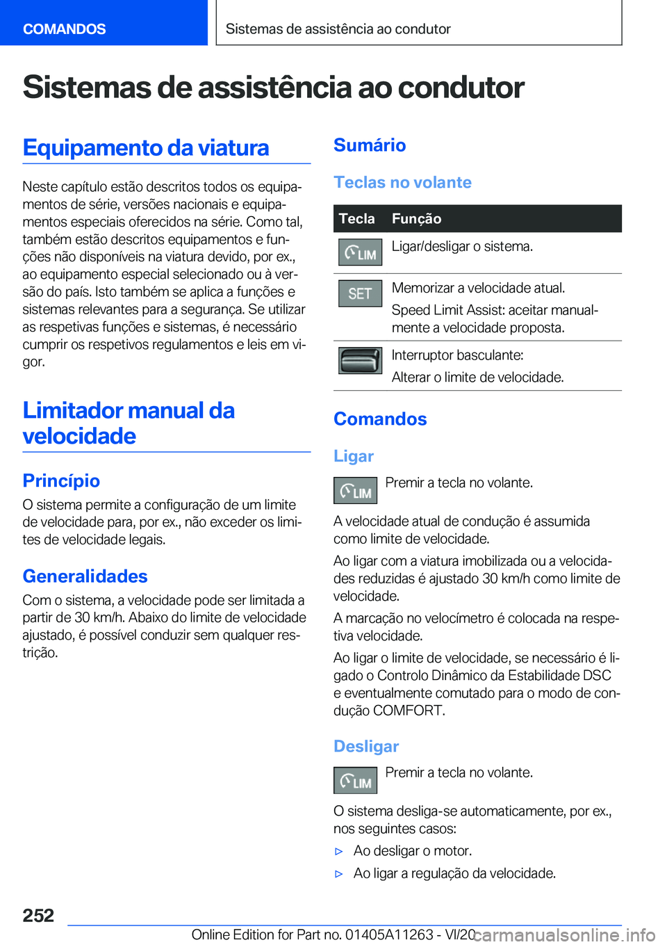 BMW 4 SERIES COUPE 2021  Manual do condutor (in Portuguese) �S�i�s�t�e�m�a�s��d�e��a�s�s�i�s�t�ê�n�c�i�a��a�o��c�o�n�d�u�t�o�r�E�q�u�i�p�a�m�e�n�t�o��d�a��v�i�a�t�u�r�a
�N�e�s�t�e��c�a�p�