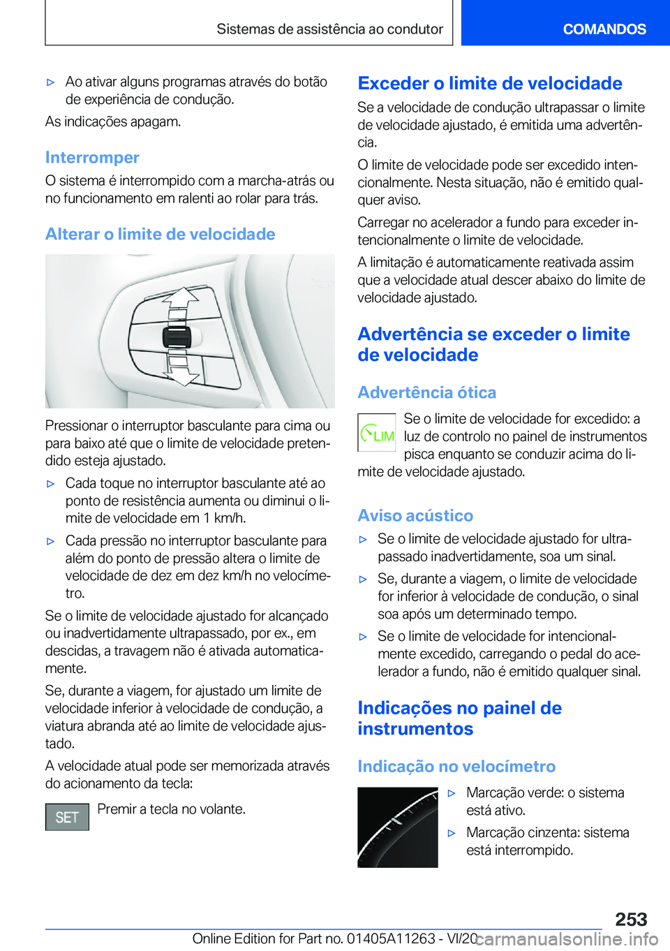 BMW 4 SERIES COUPE 2021  Manual do condutor (in Portuguese) 'x�A�o��a�t�i�v�a�r��a�l�g�u�n�s��p�r�o�g�r�a�m�a�s��a�t�r�a�v�é�s��d�o��b�o�t�ã�o
�d�e��e�x�p�e�r�i�ê�n�c�i�a��d�e��c�o�n�d�u�