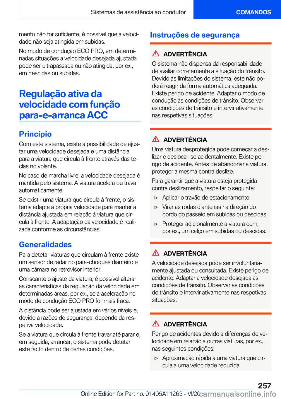 BMW 4 SERIES COUPE 2021  Manual do condutor (in Portuguese) �m�e�n�t�o��n�ã�o��f�o�r��s�u�f�i�c�i�e�n�t�e�,��é��p�o�s�s�