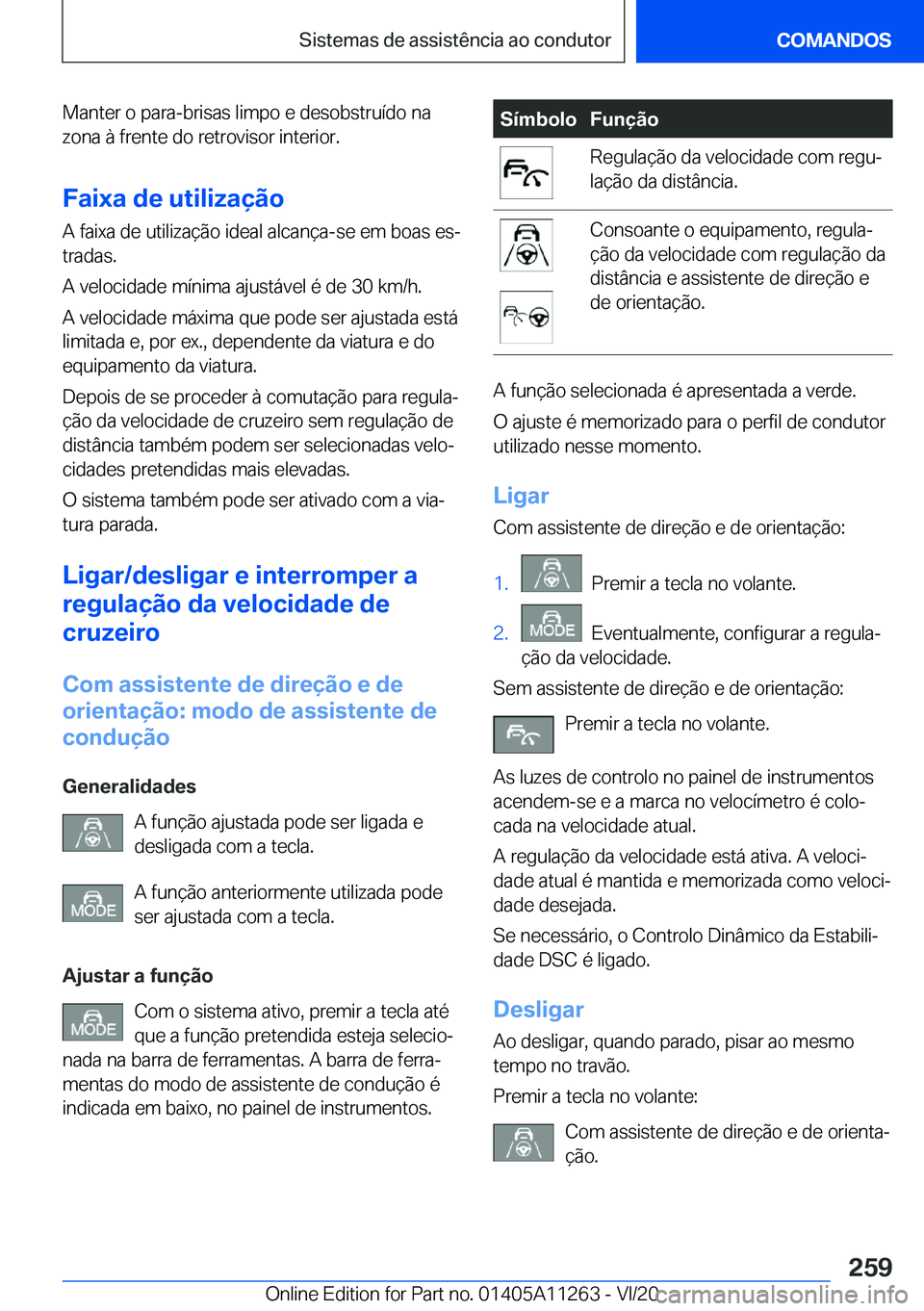 BMW 4 SERIES COUPE 2021  Manual do condutor (in Portuguese) �M�a�n�t�e�r��o��p�a�r�a�-�b�r�i�s�a�s��l�i�m�p�o��e��d�e�s�o�b�s�t�r�u�