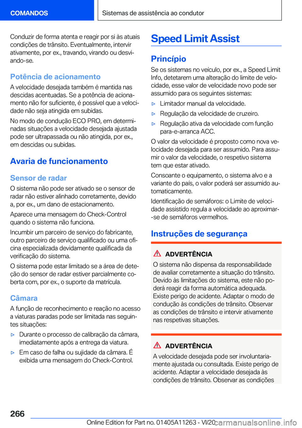BMW 4 SERIES COUPE 2021  Manual do condutor (in Portuguese) �C�o�n�d�u�z�i�r��d�e��f�o�r�m�a��a�t�e�n�t�a��e��r�e�a�g�i�r��p�o�r��s�i��à�s��a�t�u�a�i�s
�c�o�n�d�i�
