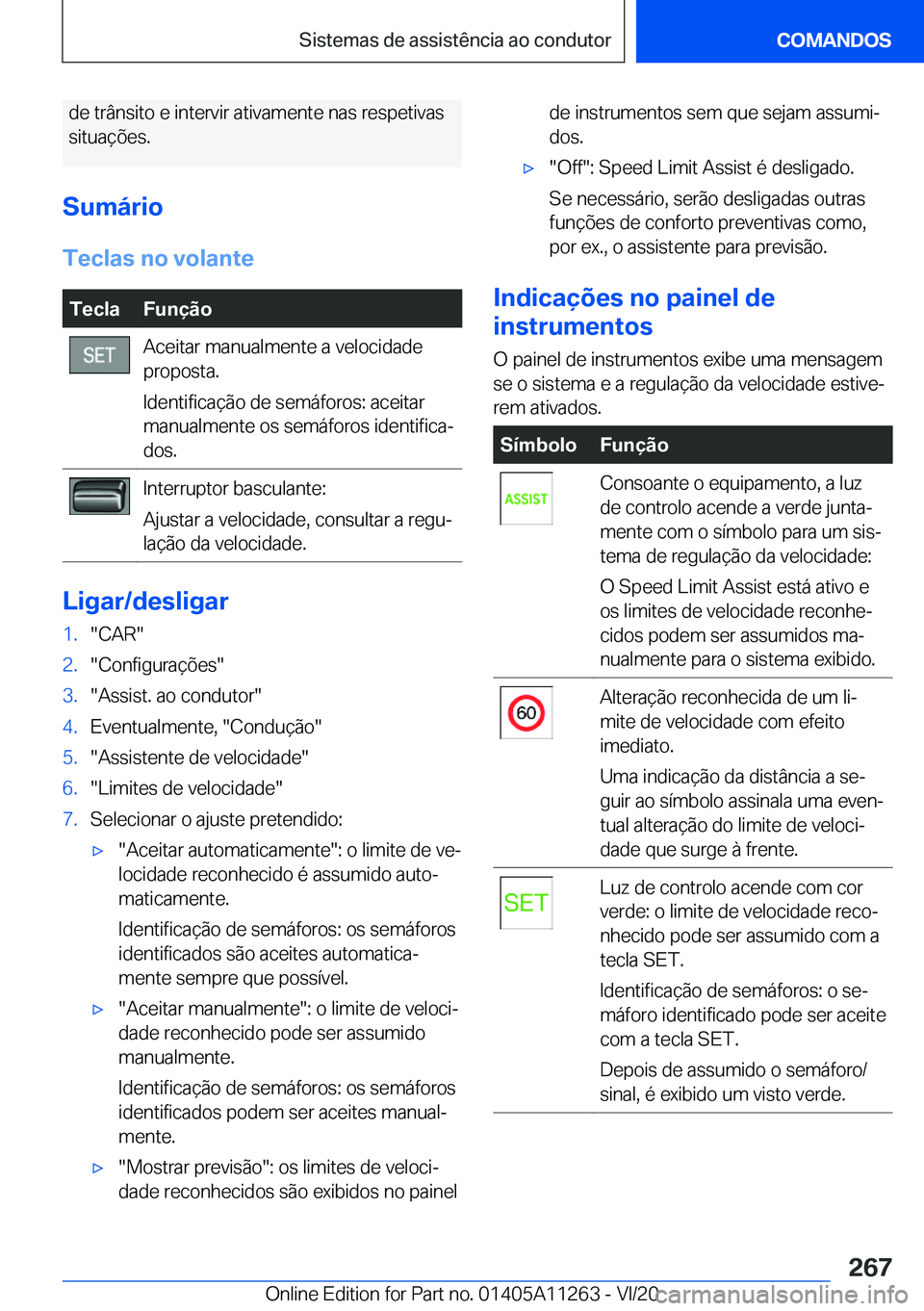 BMW 4 SERIES COUPE 2021  Manual do condutor (in Portuguese) �d�e��t�r�â�n�s�i�t�o��e��i�n�t�e�r�v�i�r��a�t�i�v�a�m�e�n�t�e��n�a�s��r�e�s�p�e�t�i�v�a�s�s�i�t�u�a�