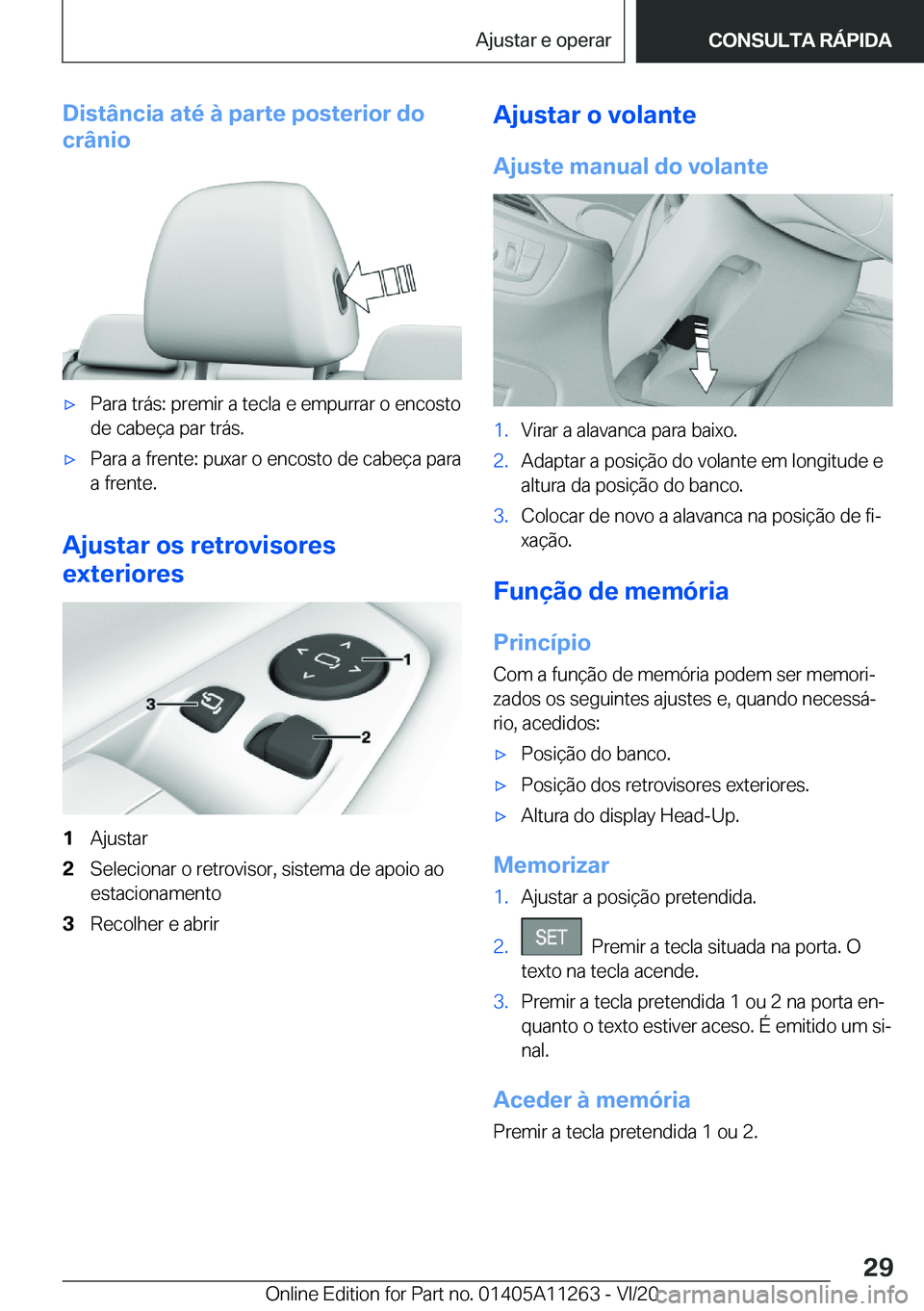 BMW 4 SERIES COUPE 2021  Manual do condutor (in Portuguese) �D�i�s�t�â�n�c�i�a��a�t�é��à��p�a�r�t�e��p�o�s�t�e�r�i�o�r��d�o
�c�r�â�n�i�o'x�P�a�r�a��t�r�á�s�:��p�r�e�m�i�r��a��t�e�c�l�a��e��e�m�p�u�r�r�a�r��o��e�n�c�o�s�t�o
�d�e��c�a�b�e�