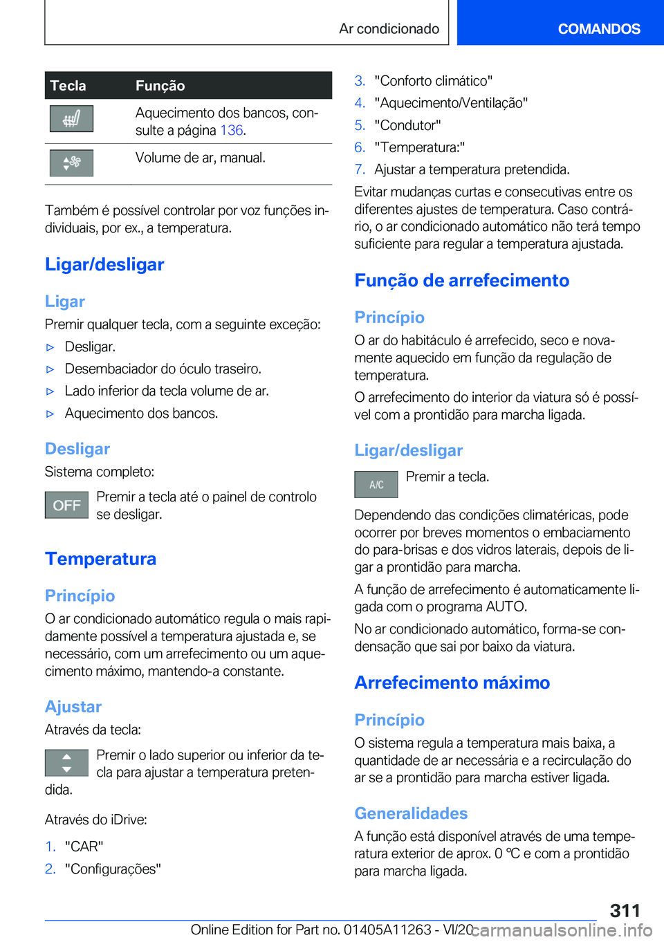 BMW 4 SERIES COUPE 2021  Manual do condutor (in Portuguese) �T�e�c�l�a�F�u�n�