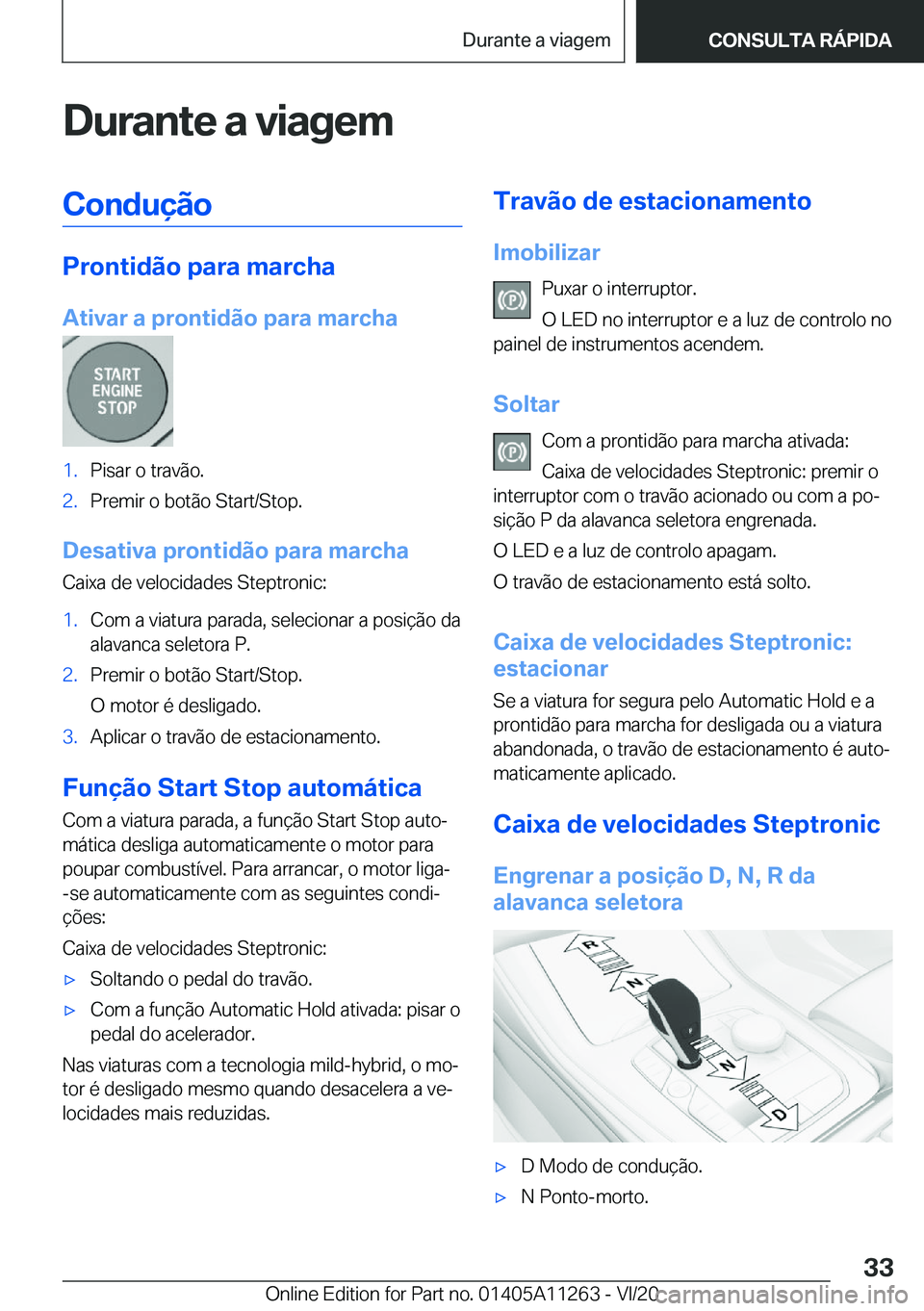 BMW 4 SERIES COUPE 2021  Manual do condutor (in Portuguese) �D�u�r�a�n�t�e��a��v�i�a�g�e�m�C�o�n�d�u�