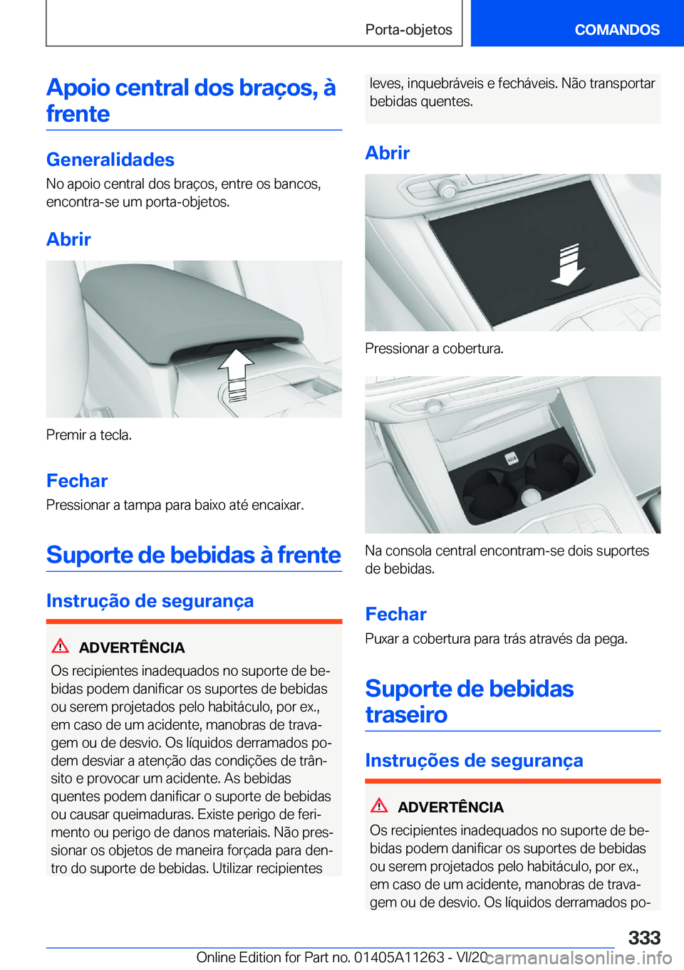 BMW 4 SERIES COUPE 2021  Manual do condutor (in Portuguese) �A�p�o�i�o��c�e�n�t�r�a�l��d�o�s��b�r�a�