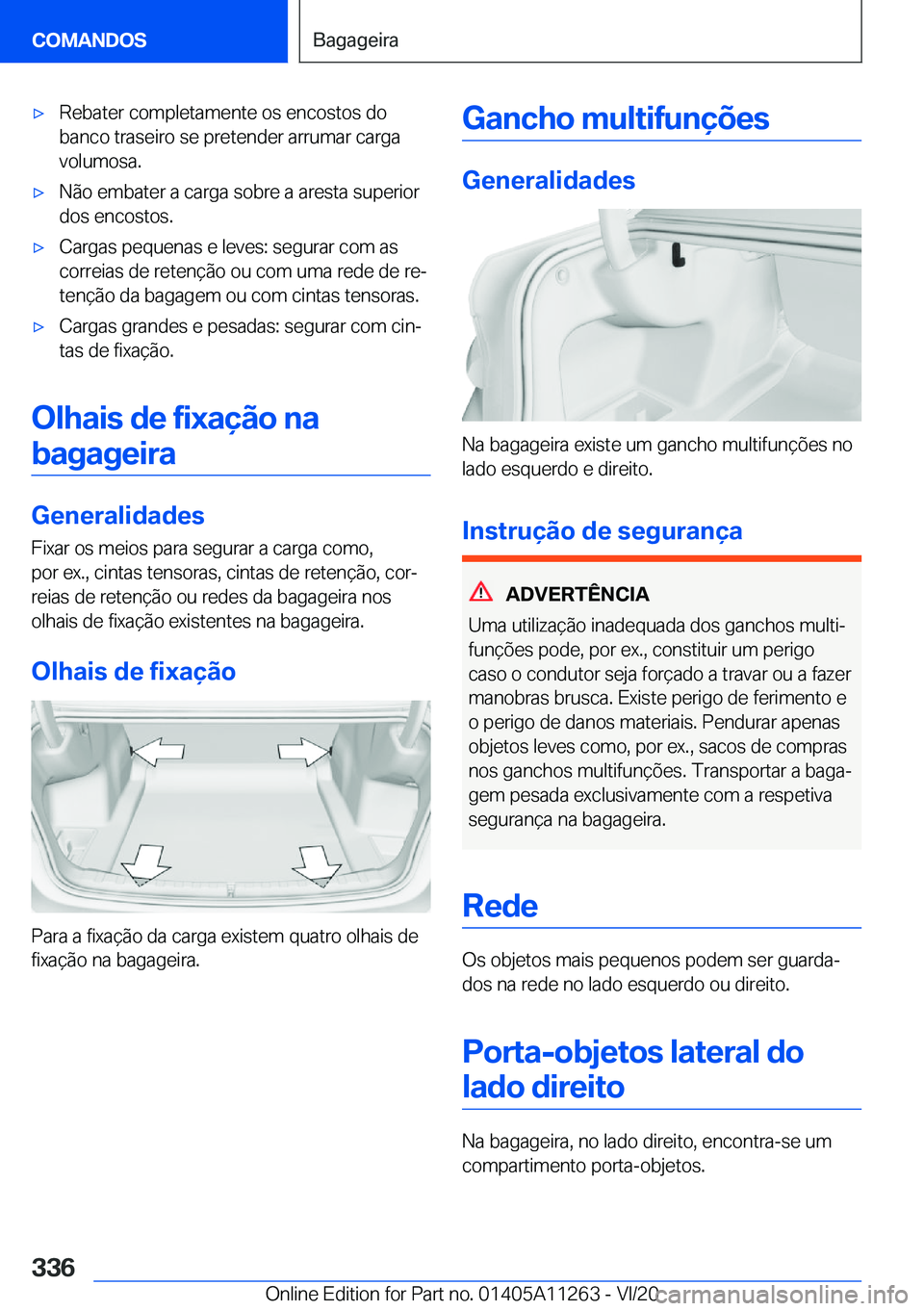 BMW 4 SERIES COUPE 2021  Manual do condutor (in Portuguese) 'x�R�e�b�a�t�e�r��c�o�m�p�l�e�t�a�m�e�n�t�e��o�s��e�n�c�o�s�t�o�s��d�o
�b�a�n�c�o��t�r�a�s�e�i�r�o��s�e��p�r�e�t�e�n�d�e�r��a�r�r�u�m�a�r��c�a�r�g�a �v�o�l�u�m�o�s�a�.'x�N�ã�o��e�m�