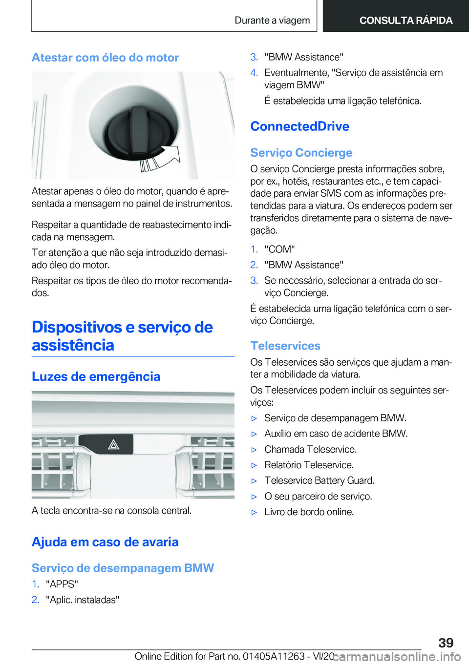 BMW 4 SERIES COUPE 2021  Manual do condutor (in Portuguese) �A�t�e�s�t�a�r��c�o�m��
