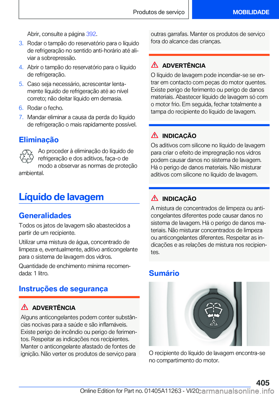 BMW 4 SERIES COUPE 2021  Manual do condutor (in Portuguese) �A�b�r�i�r�,��c�o�n�s�u�l�t�e��a��p�á�g�i�n�a��3�9�2�.�3�.�R�o�d�a�r��o��t�a�m�p�ã�o��d�o��r�e�s�e�r�v�a�t�ó�r�i�o��p�a�r�a��o��l�