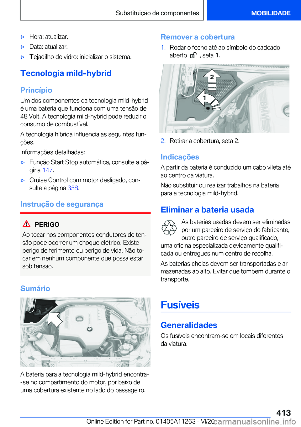 BMW 4 SERIES COUPE 2021  Manual do condutor (in Portuguese) 'x�H�o�r�a�:��a�t�u�a�l�i�z�a�r�.'x�D�a�t�a�:��a�t�u�a�l�i�z�a�r�.'x�T�e�j�a�d�i�l�h�o��d�e��v�i�d�r�o�:��i�n�i�c�i�a�l�i�z�a�r��o��s�i�s�t�e�m�a�.
�T�e�c�n�o�l�o�g�i�a��m�i�l�d�-�